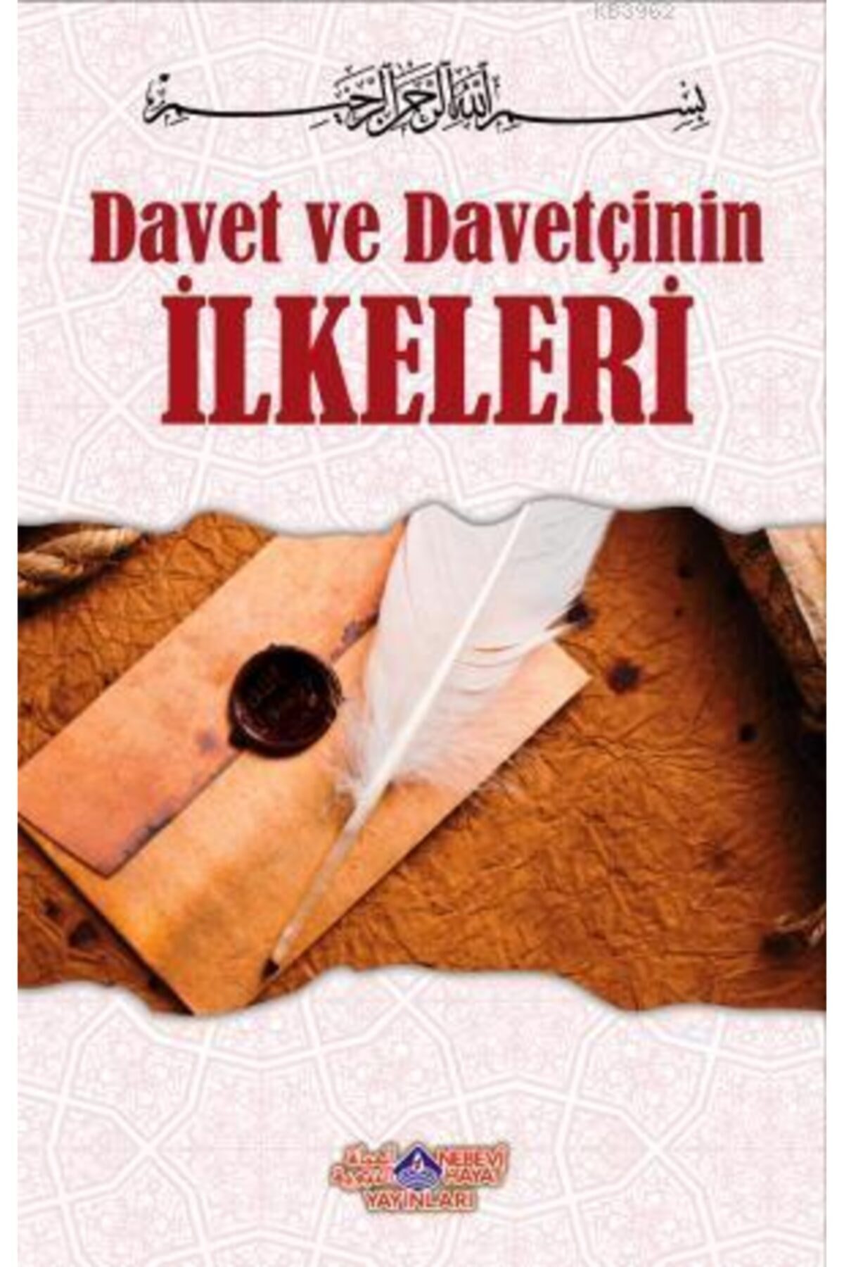 Davet Ve Davetçinin Ilkeleri//kolektif