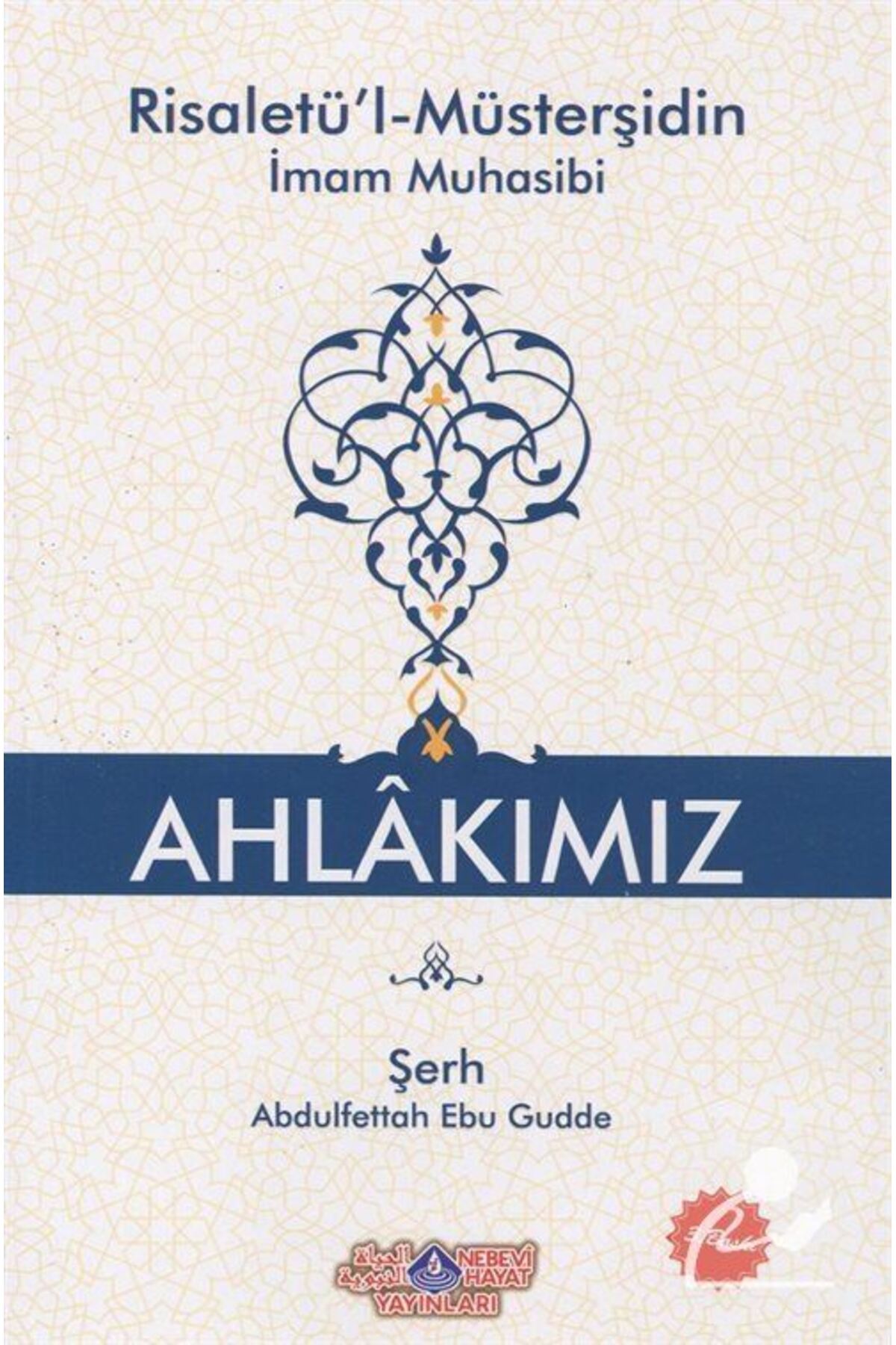 Ahlakımız (RİSALETÜ'L-MÜSTERŞİDİN)