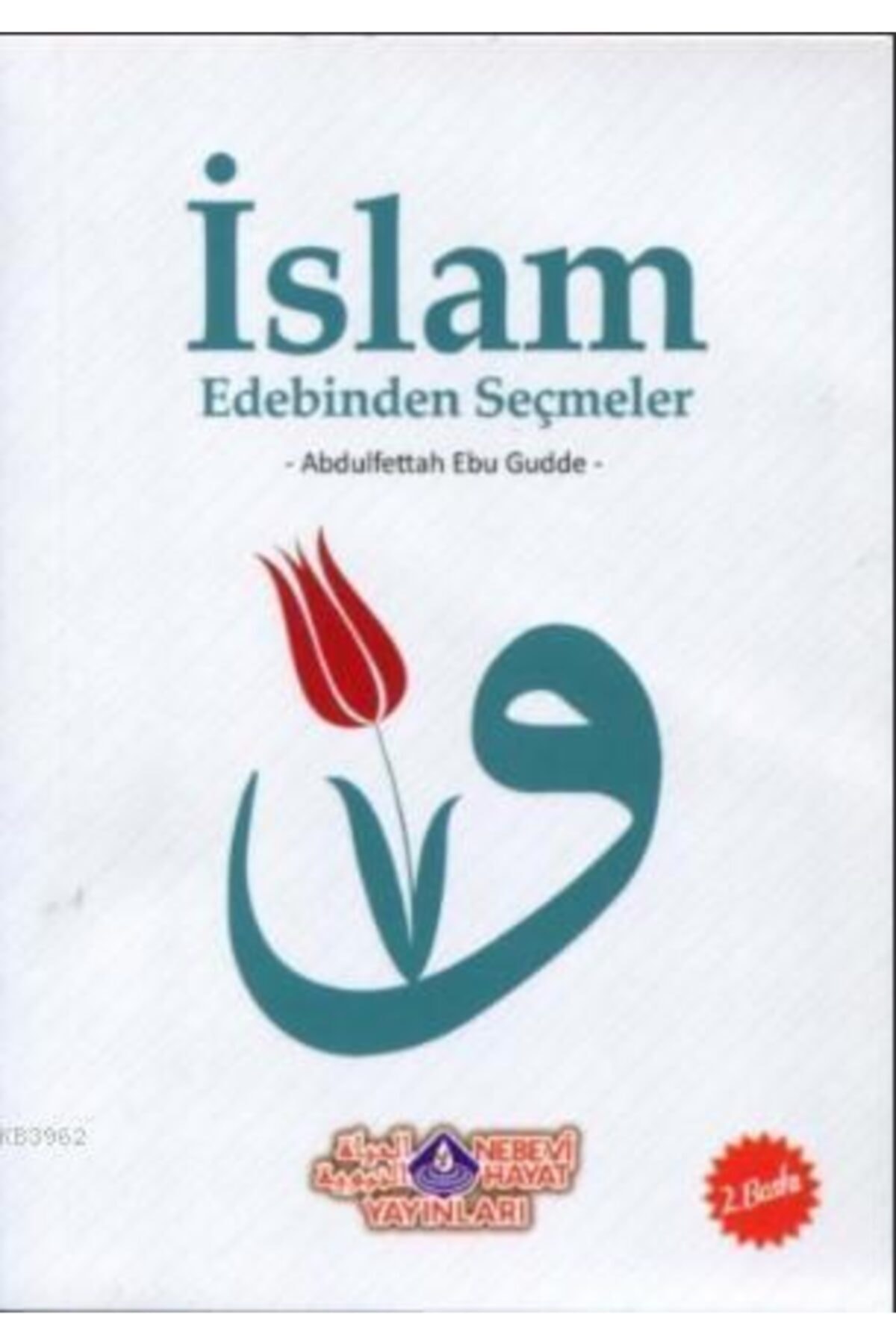 Islam Edebinden Seçmeler//abdulfettah Ebu Gudde