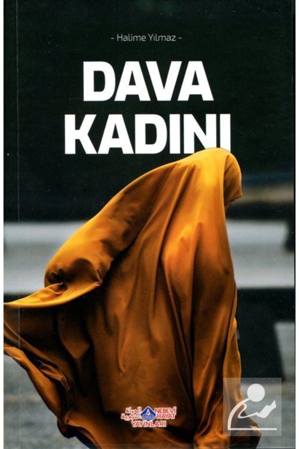 Dava Kadını / Nebevi Hayat Yayınları / Halime Yılmaz