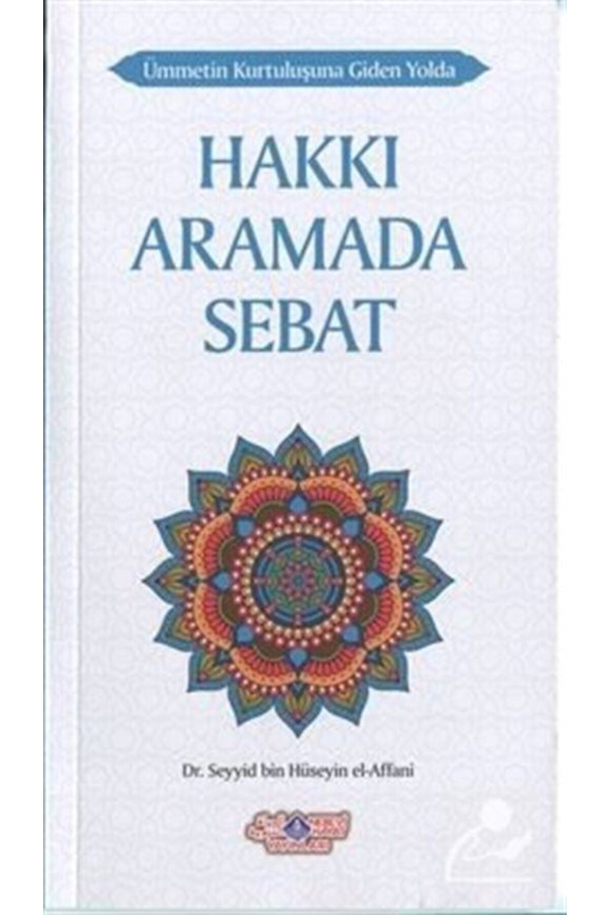 Hakkı Aramada Sebat & Ümmetin Kurtuluşuna Giden Yolda-8