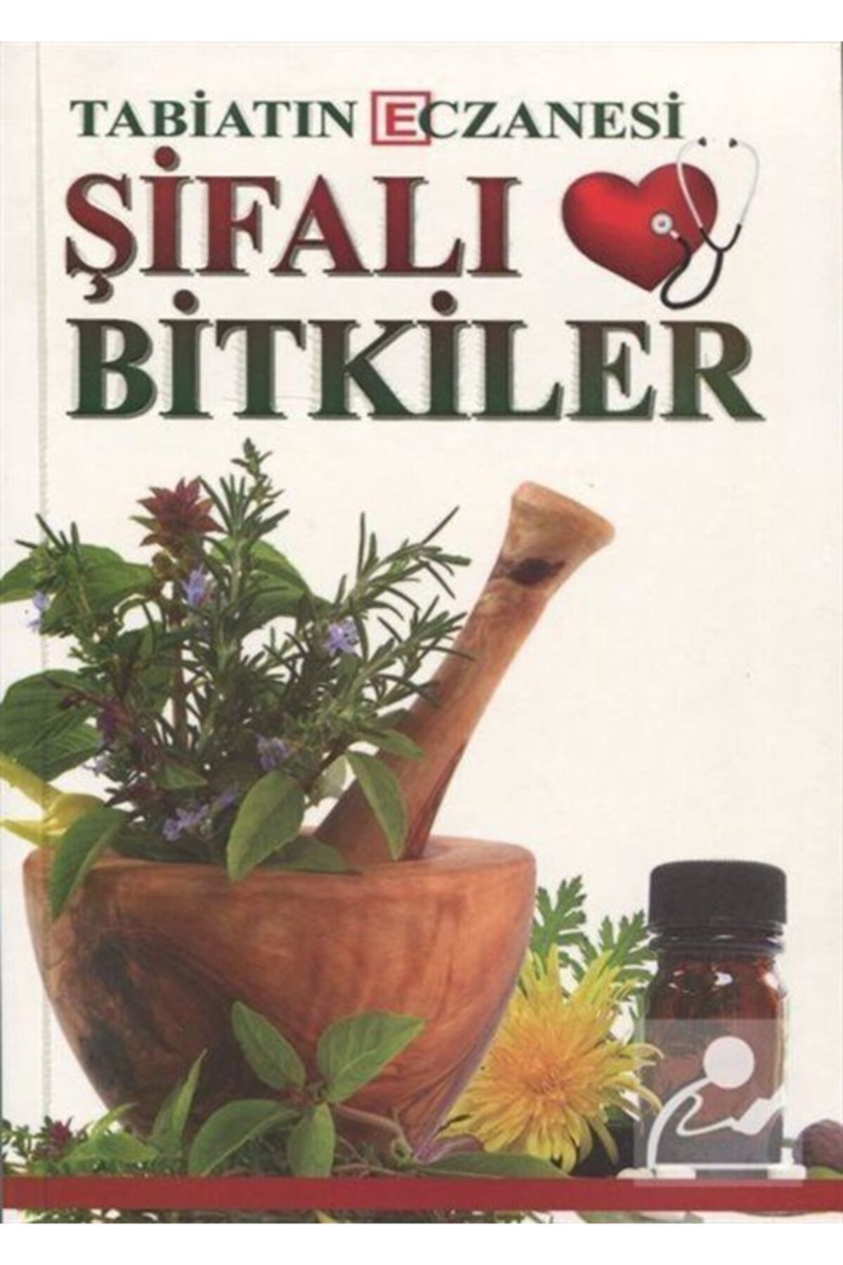 Tabiatın Eczanesi Şifalı Bitkiler
