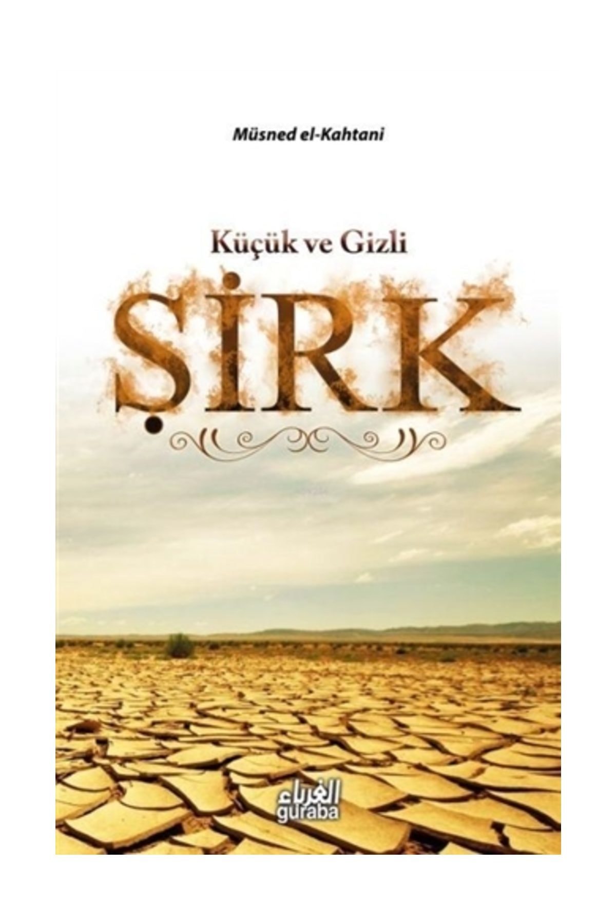 Küçük Ve Gizli Şirk  Müsned El-kahtani  9786055387961