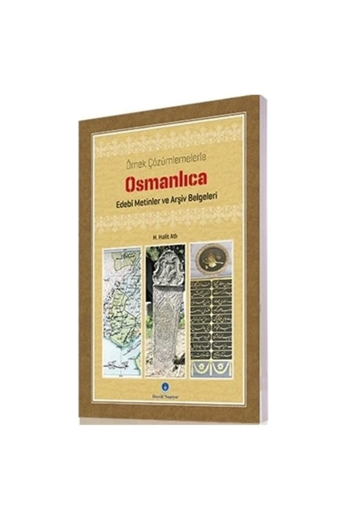 Osmanlıca Edebi Metinler Ve Arşiv Belgeleri