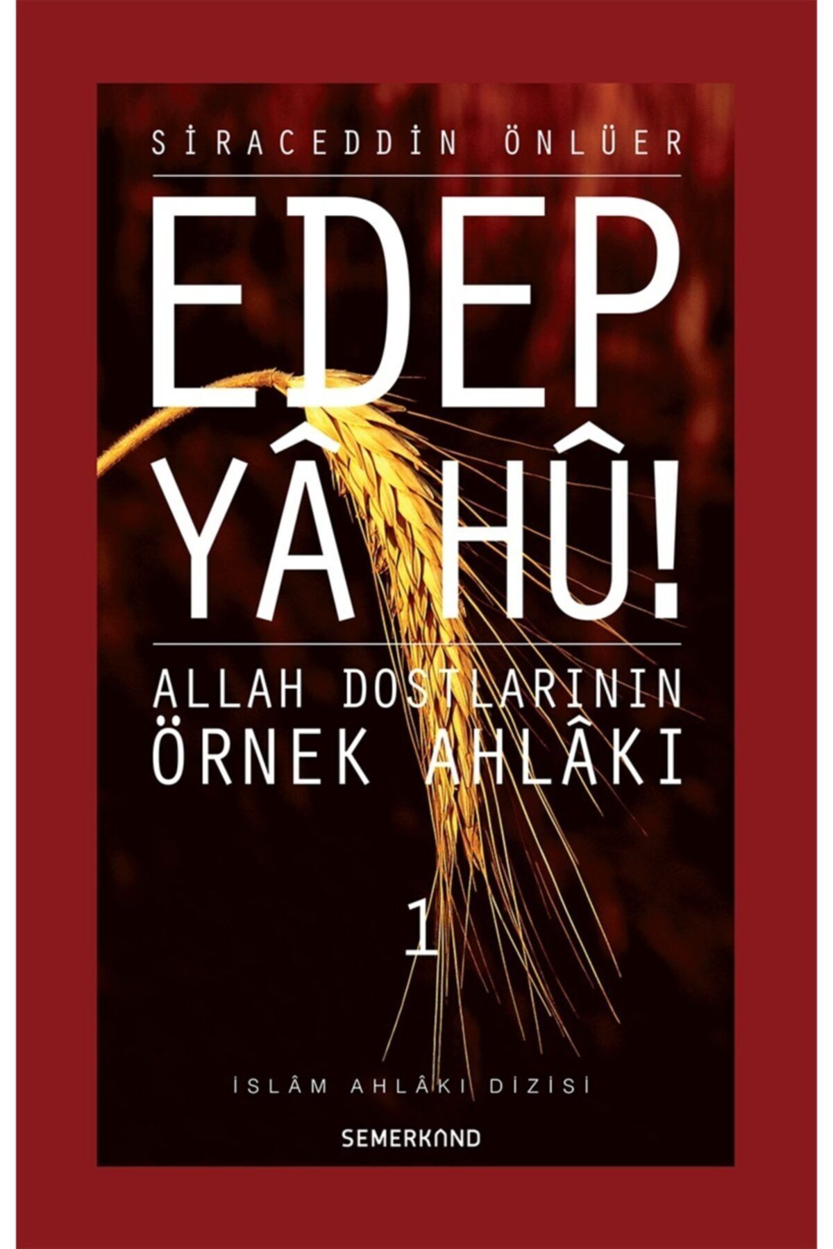 Edep Ya Hu! (cilt 1) / Siraceddin Önlüer / / 9786055455019
