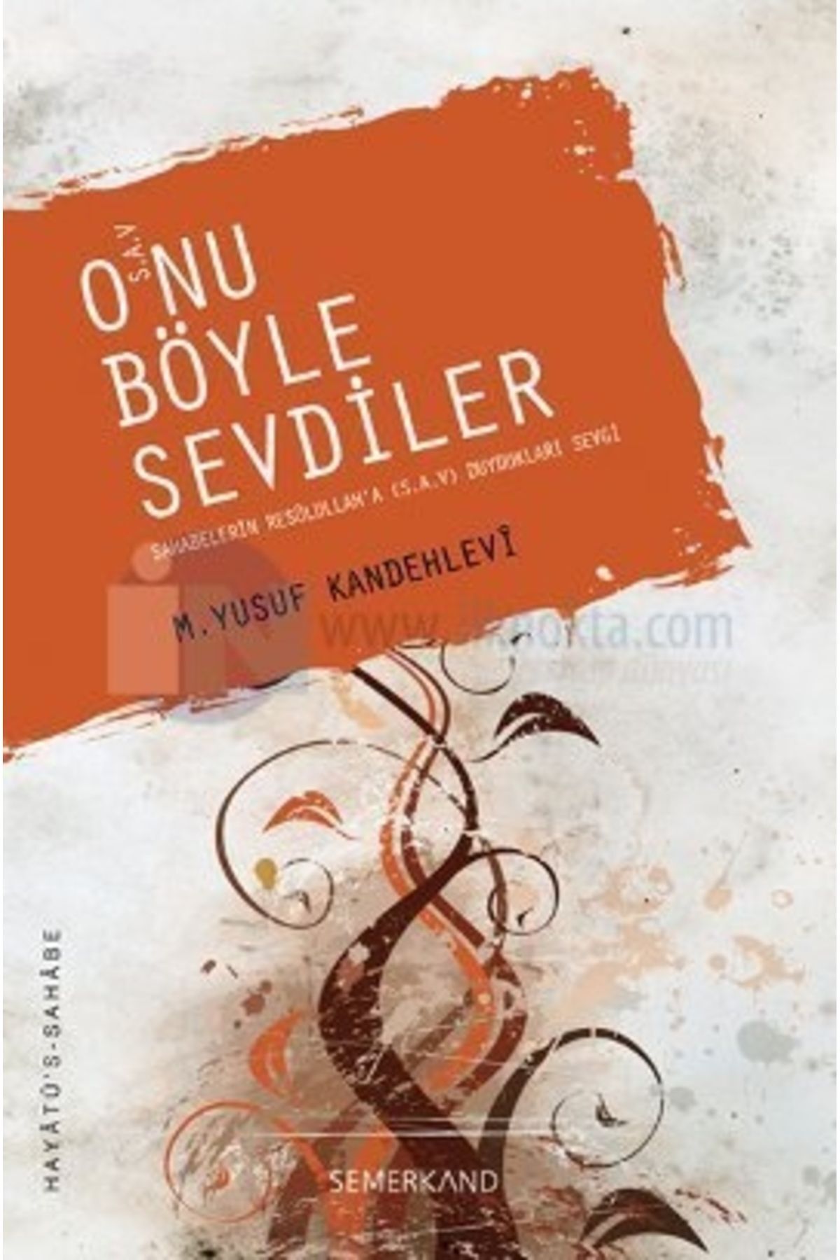 Onu Böyle Sevdiler | M. Yusuf Kandehlevi