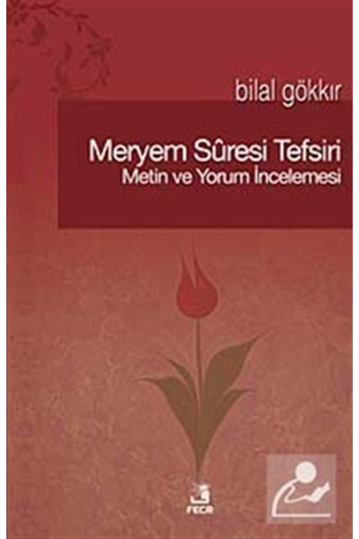 Meryem Suresi Tefsiri & Metin Ve Yorum Incelemesi