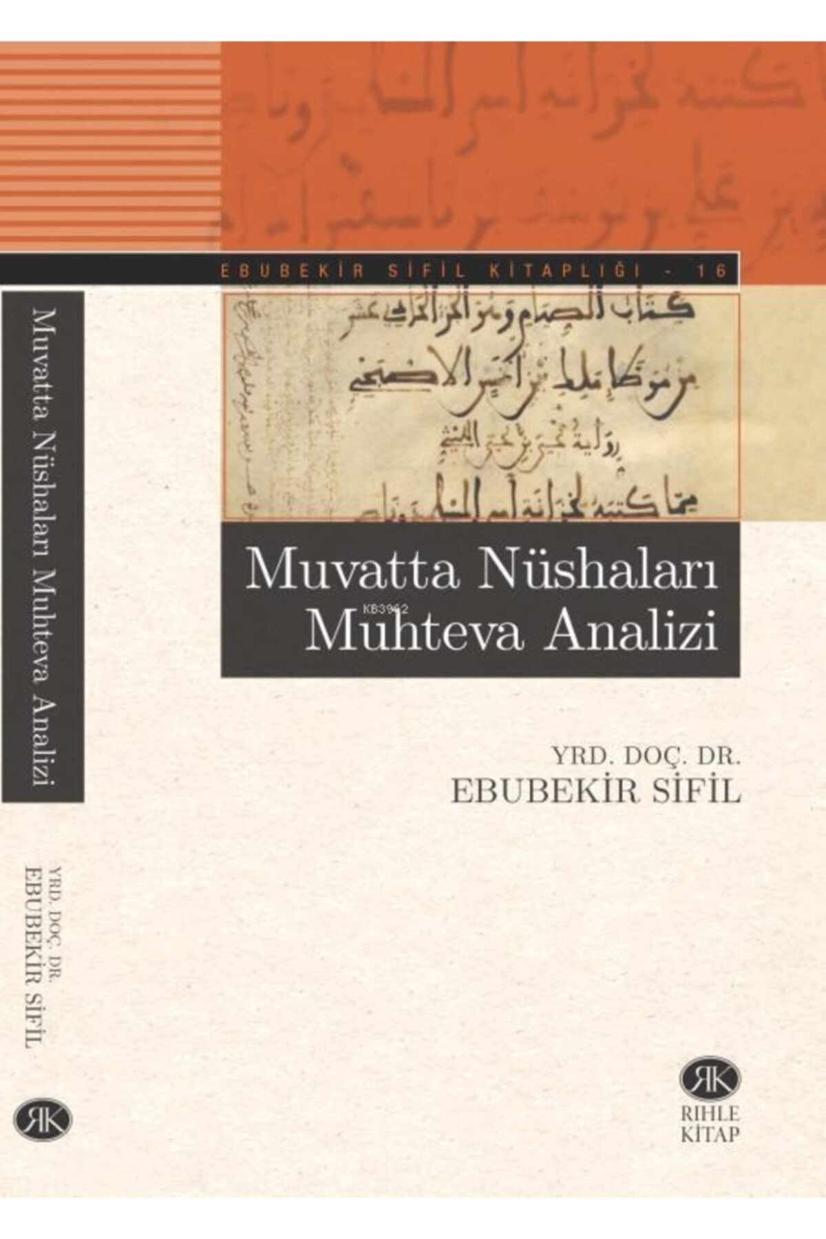 Muvatta Nüshaları Muhteva Analizi - Ebubekir Sifil