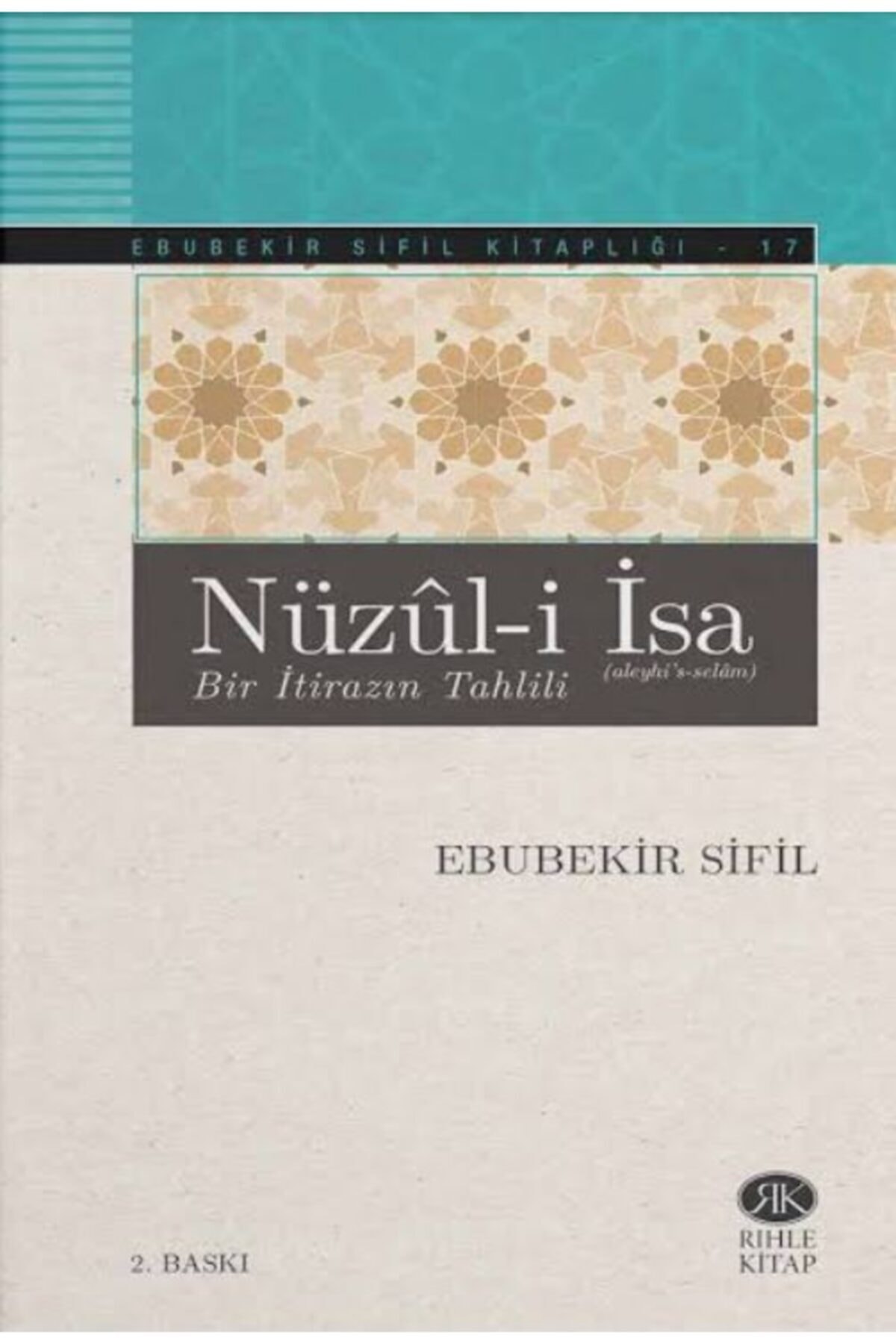 Nüzul-i Isa - Bir Itirazın Tahlili - Ebubekir Sifil
