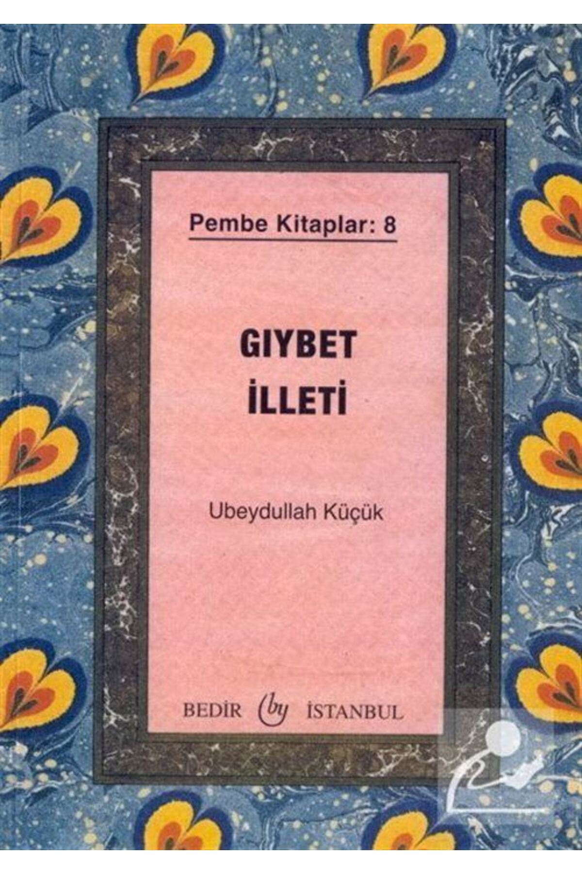 Gıybet İlleti, Pembe Kitaplar: 8