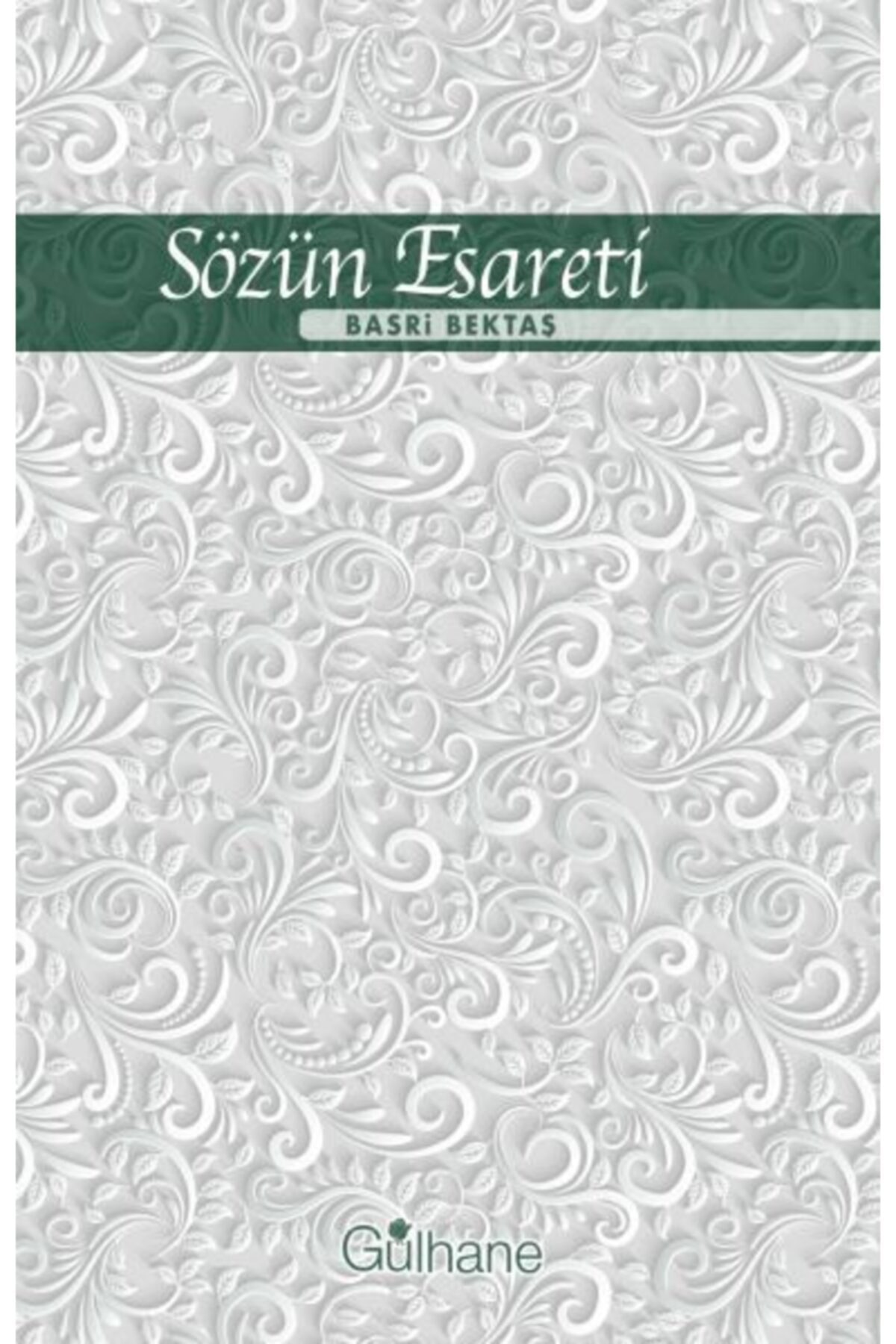 Sözün Esareti