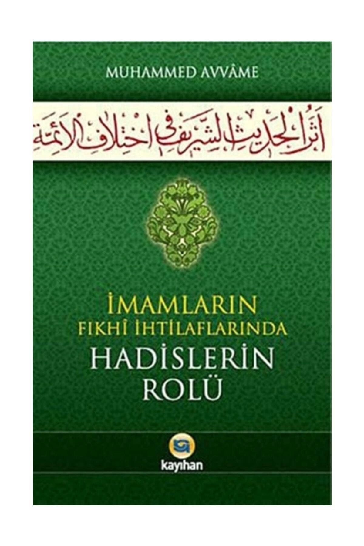 İmamların Fıkhi İhtilaflarında Hadislerin Rolü