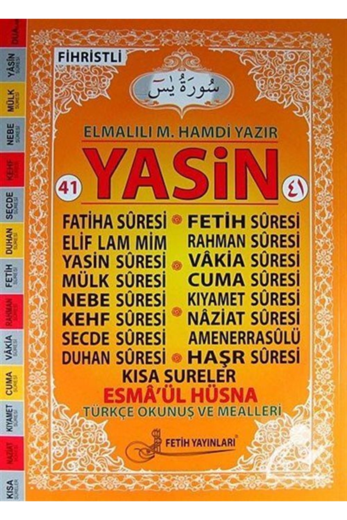 41 Yasin, 25x35 Cm. Cami Boy, Arapça-türkçe, Fihristli, Kod: F017, Fetih