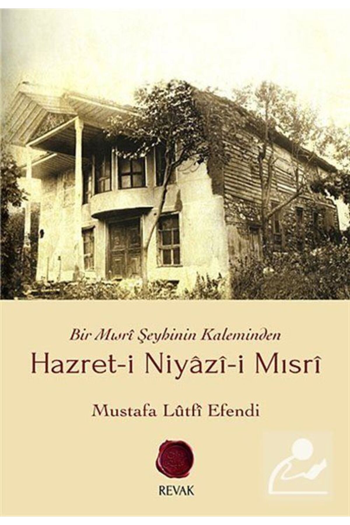 Hazret-i Niyazi-i Mısri & Bir Mısri Şeyhinin Kaleminden