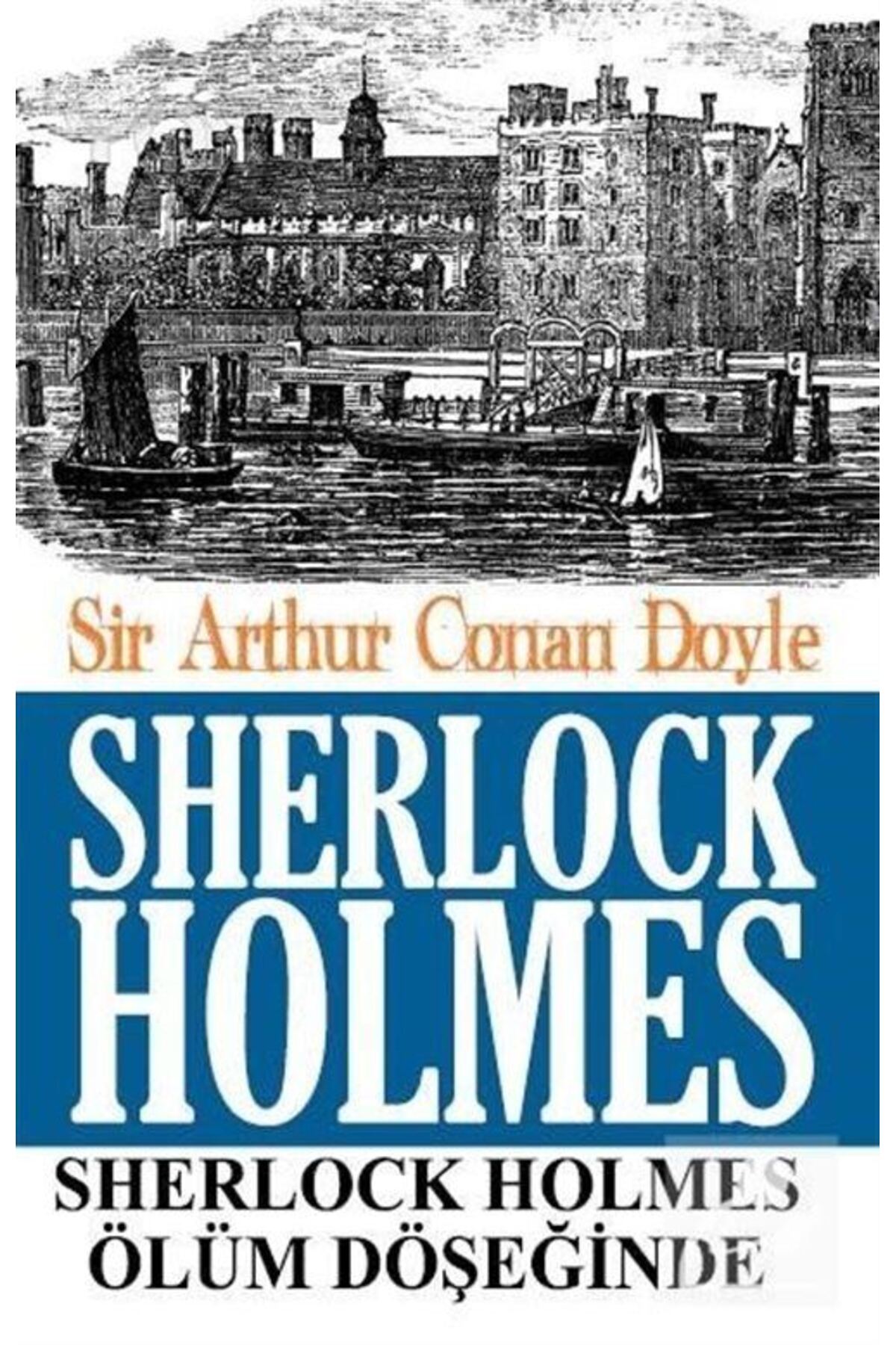 Sherlock Holmes / Ölüm Döşeğinde