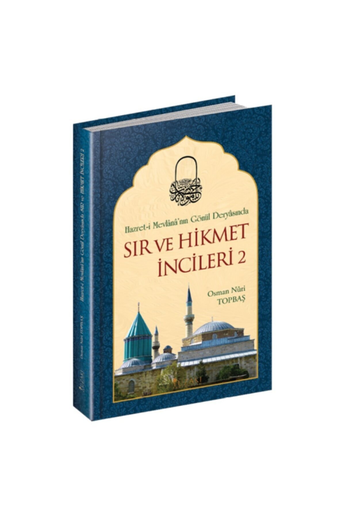 Hazret-i Mevlana'nın Gönül Deryasında Sır Ve Hikmet Incileri 2 & Her Sayfası Resimli Spotlu