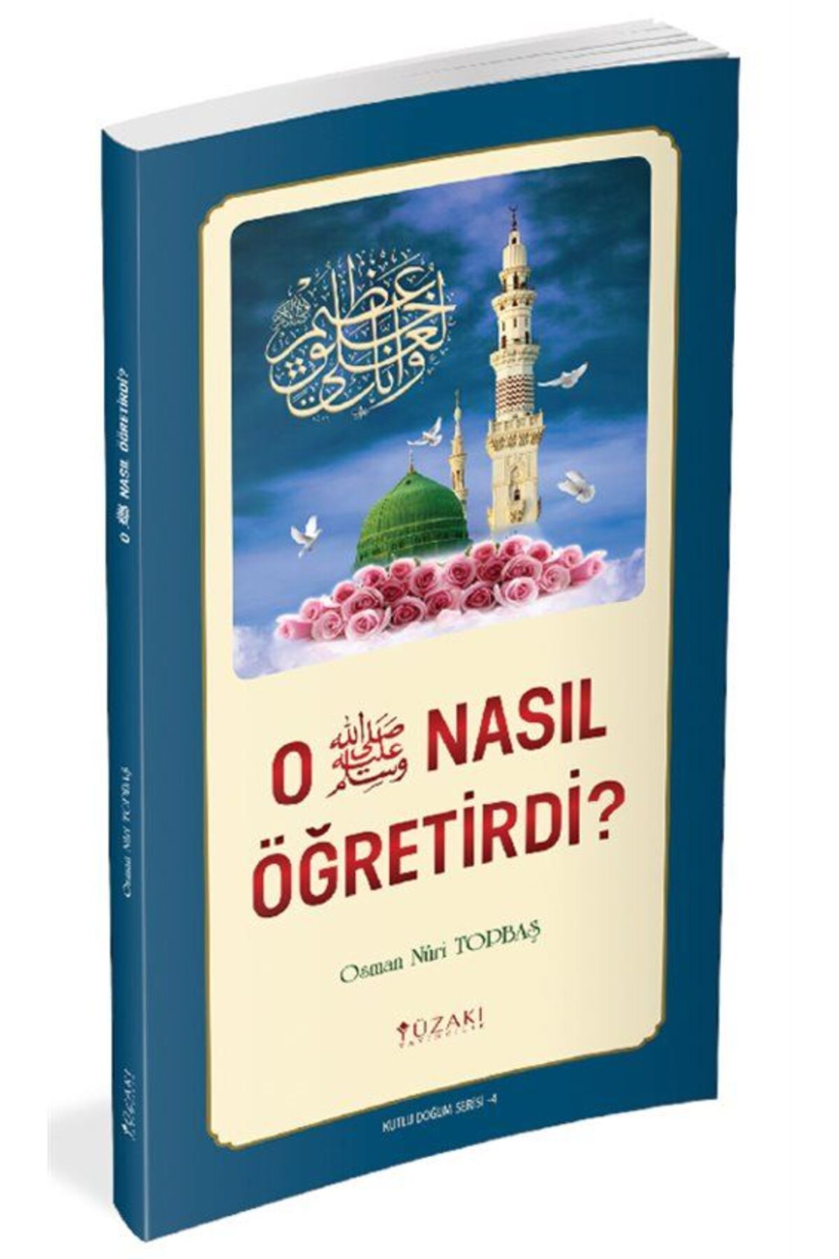 O (s.a.v.) Nasıl Öğretirdi?