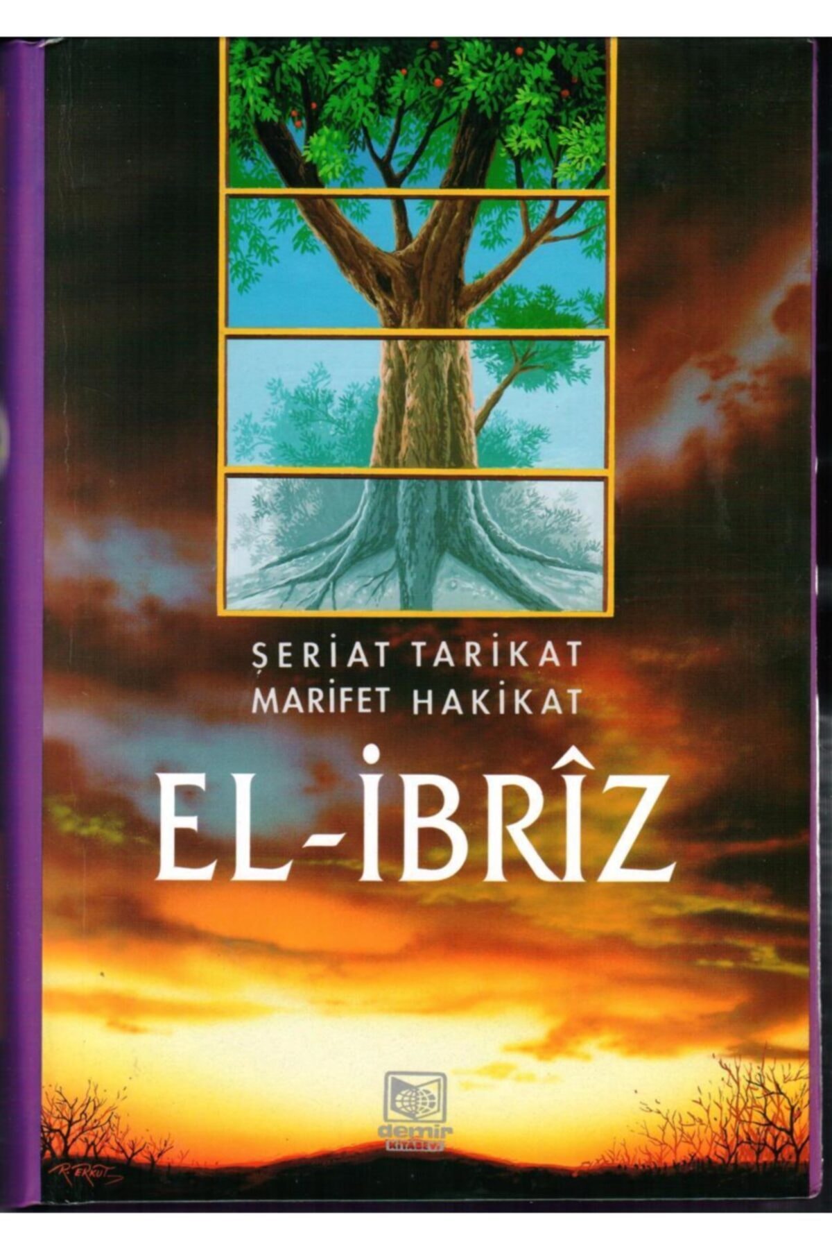 El Ibriz (şeriat - Tarikat - Marifet - Hakikat / 2 Cilt 16,5 X 24 Cm Ebadında)