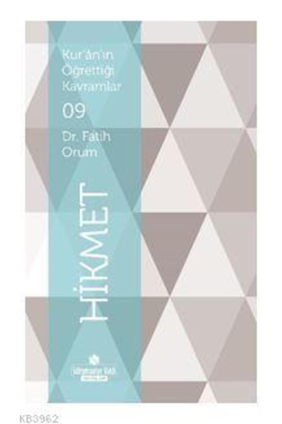 Kur'an'ın Öğrettiği Kavramlar 9 Hikmet