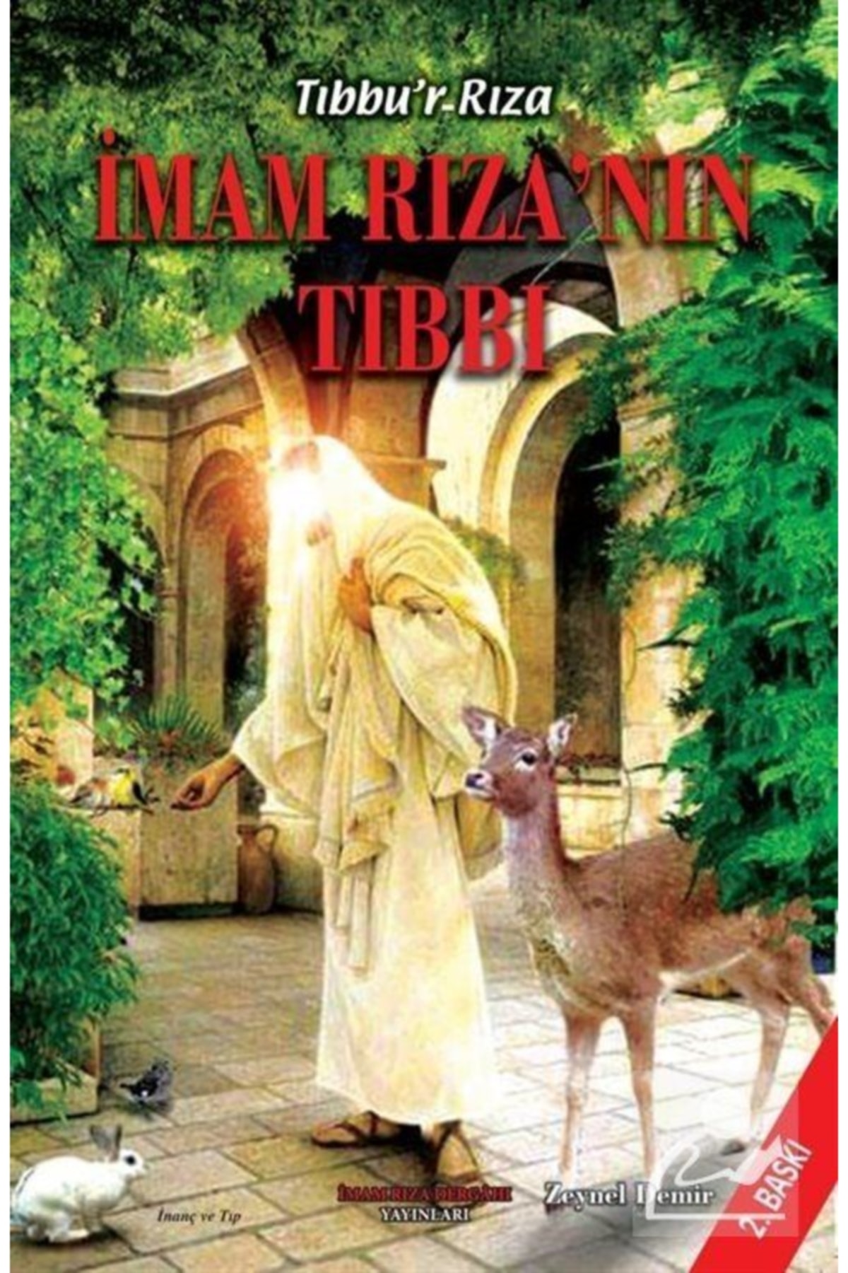 Tıbbu'r Rıza İmam Rıza’nın Tıbbı Zeynel Demir