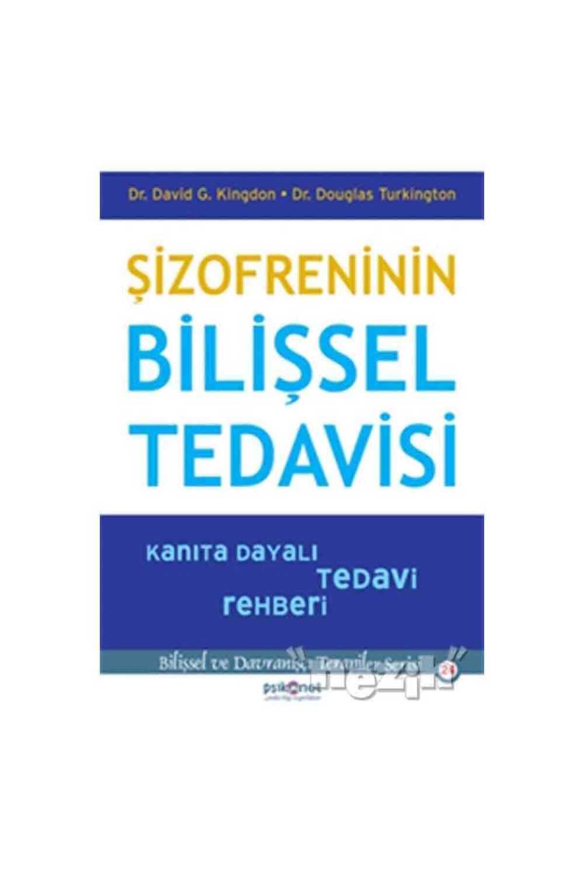 Şizofreninin Bilişsel Tedavisi  Kanıta Dayalı Tedavi Rehberi