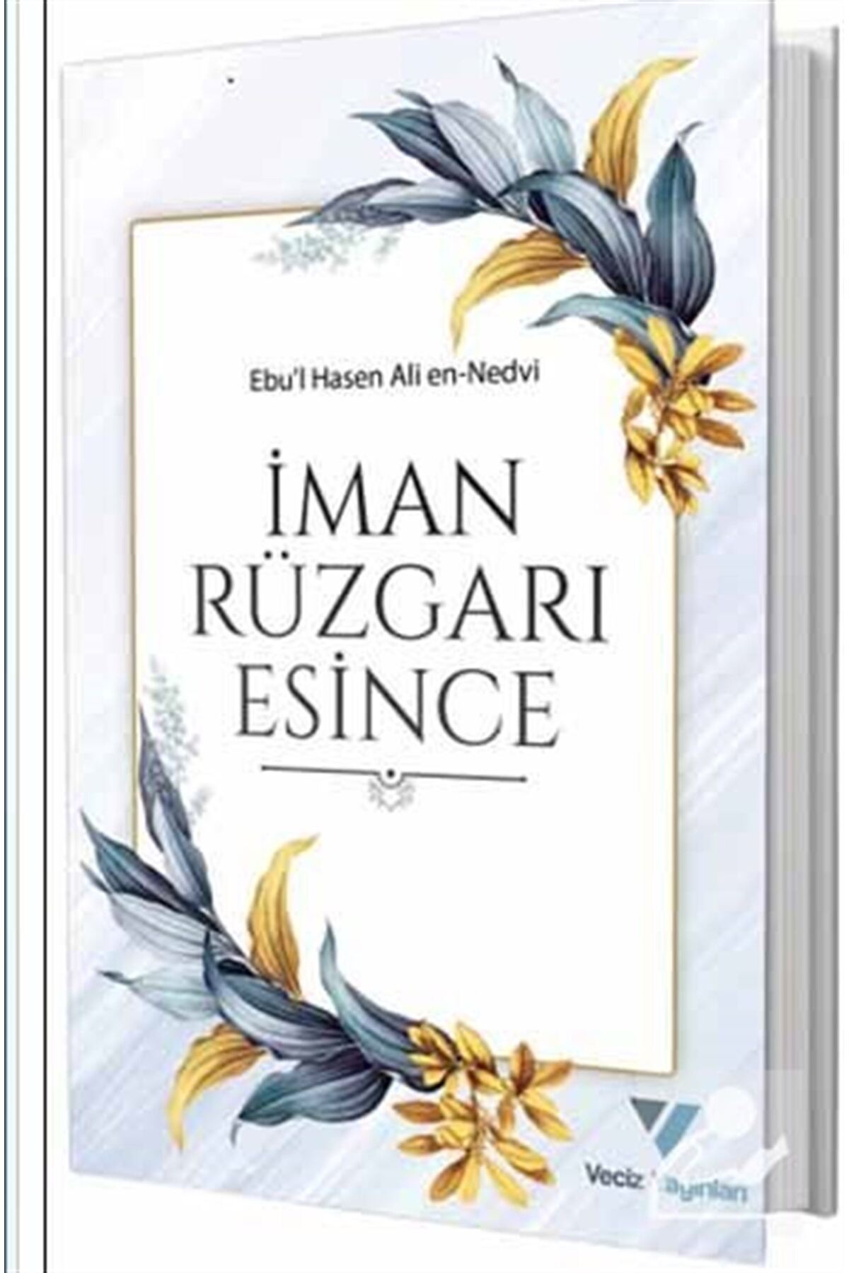 İman Rüzgarı Esince