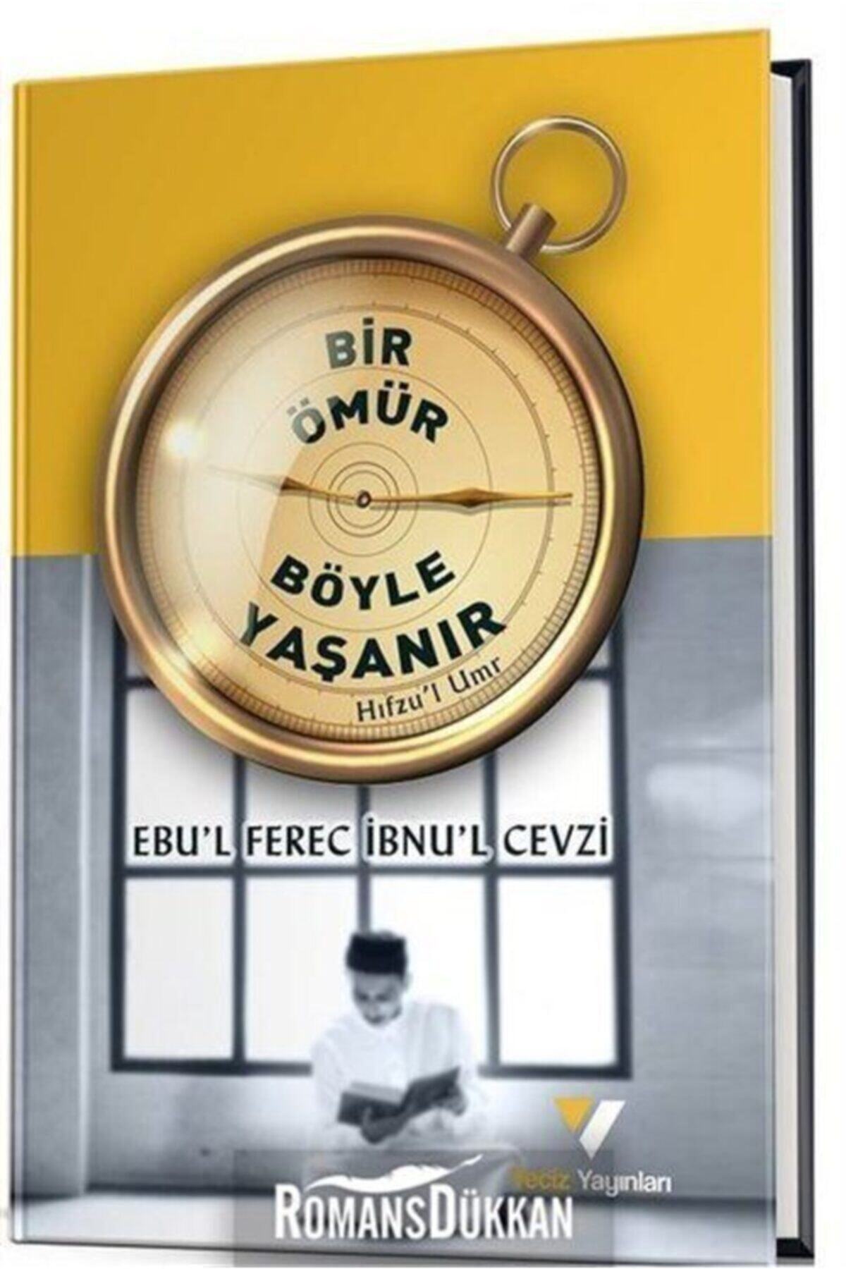 Bir Ömür Böyle Yaşanır / Veciz Yayınları / İmam Ebu’l Ferec İbnu’l Cevzi