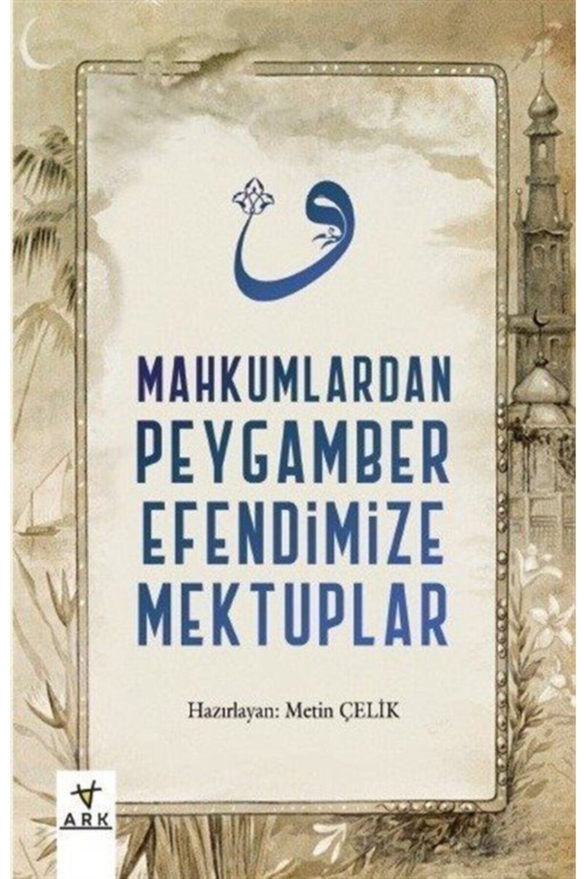 Mahkumlardan Peygamber Efendimize Mektuplar