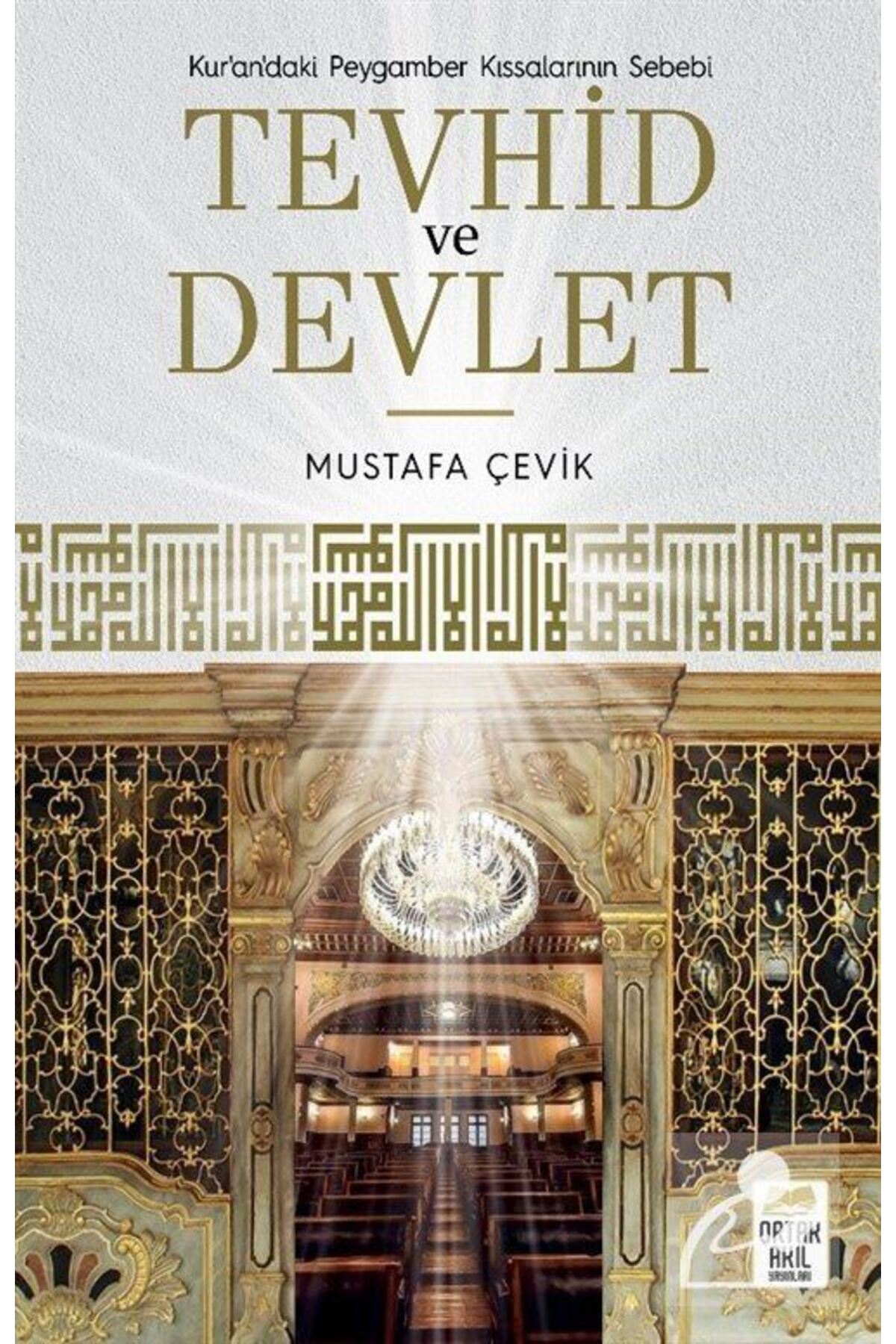 Kur'an'daki Peygamber Kıssalarının Sebebi Tevhid Ve Devlet