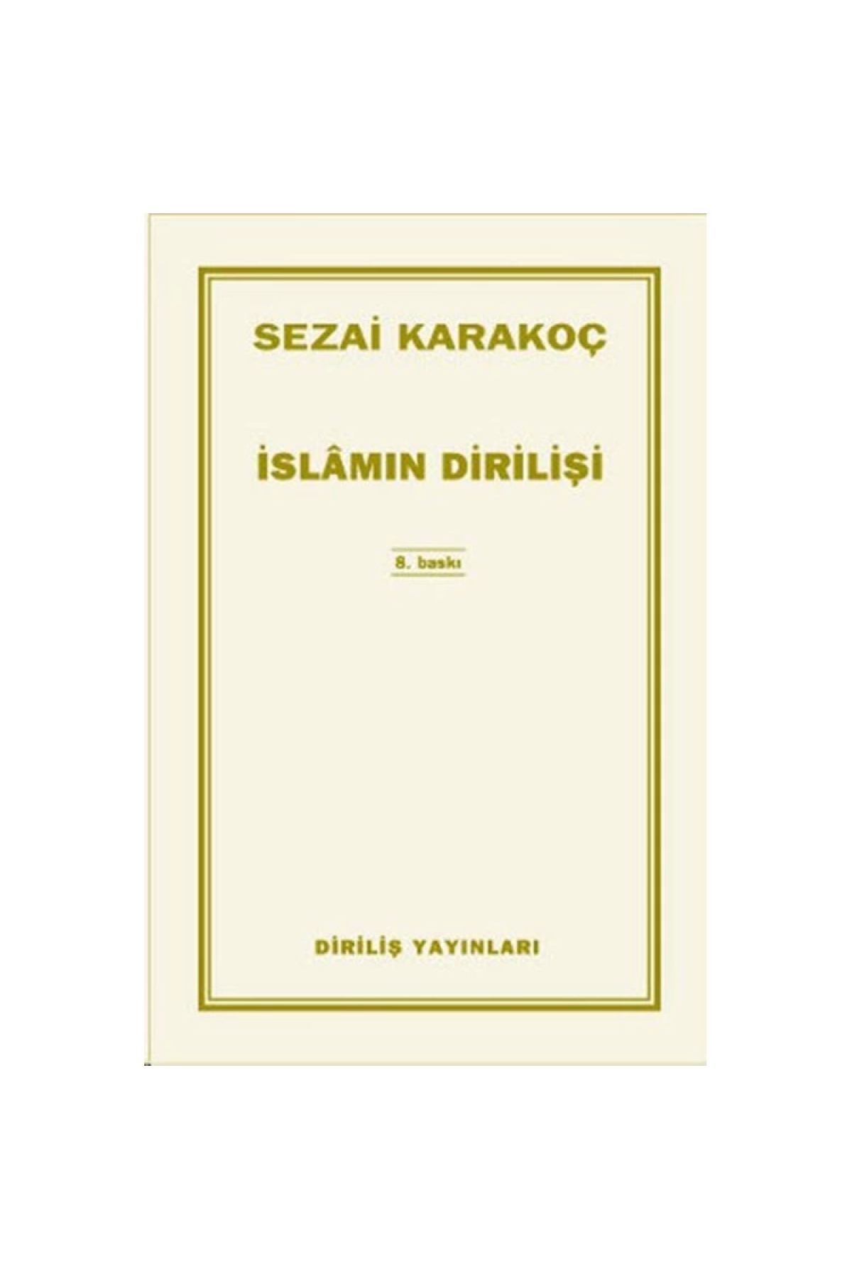 Islam'ın Dirilişi / Sezai Karakoç /