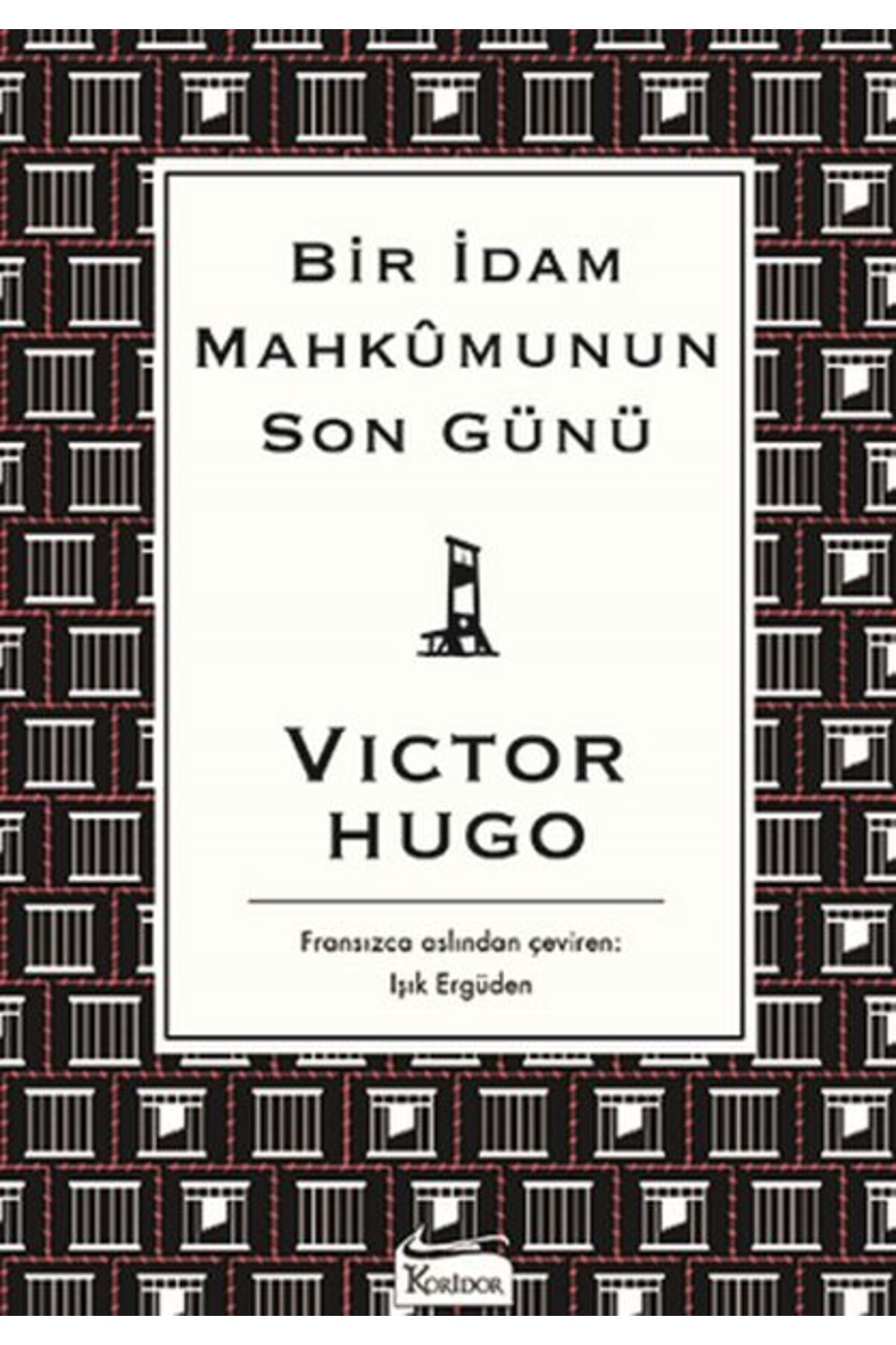 Bir Idam Mahkumunun Son Günü (BEZ CİLTLİ) - Victor Hugo -