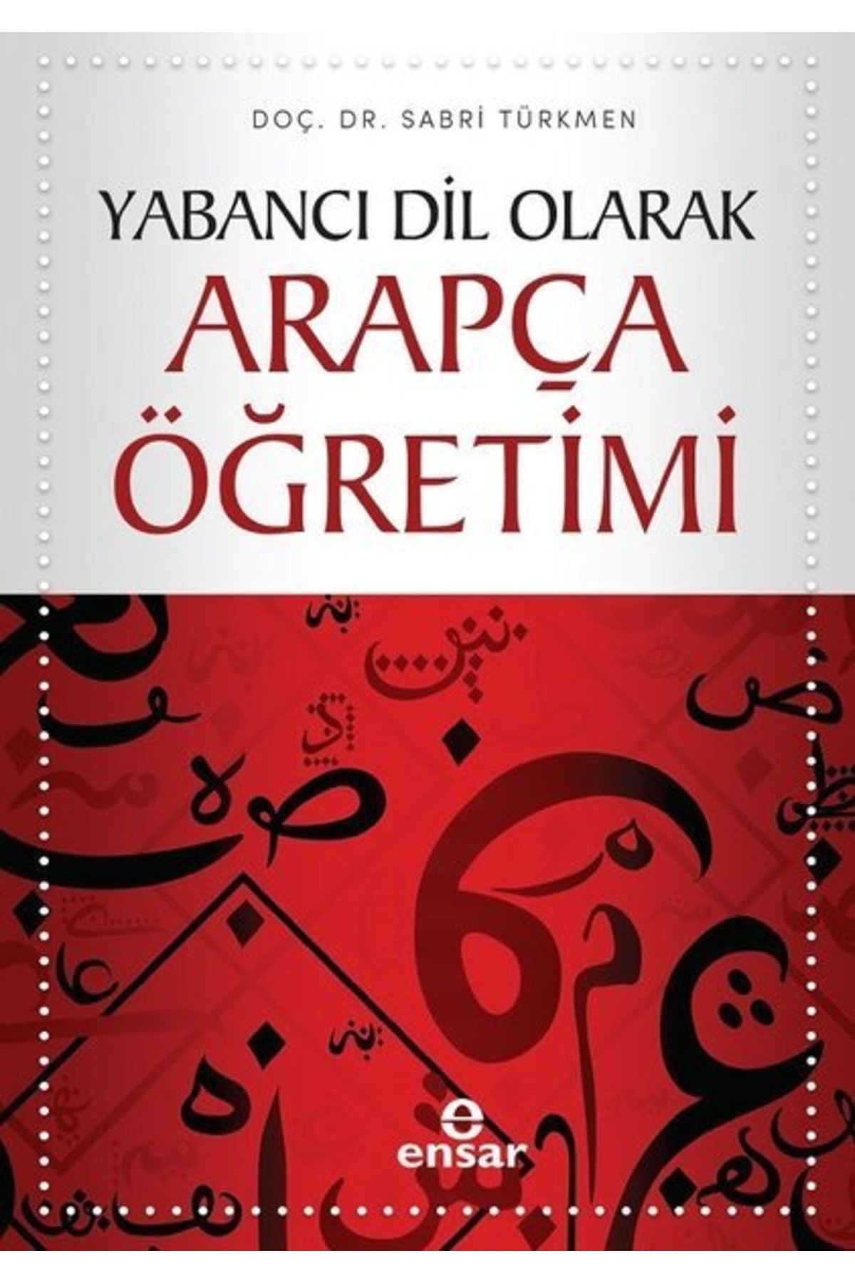 Yabancı Dil Olarak Arapça Öğretimi - Sabri Türkmen