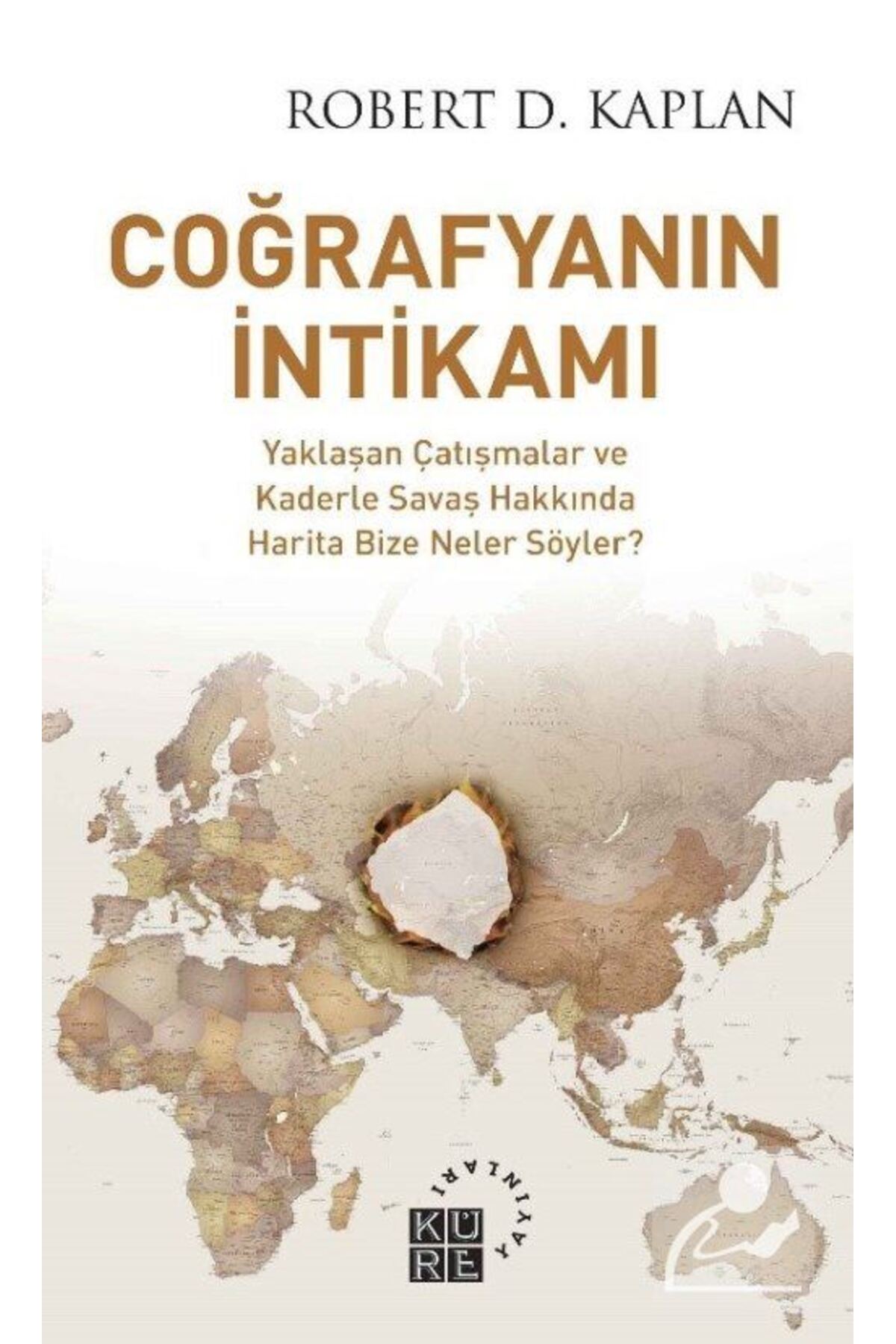 Coğrafyanın Intikamı & Yaklaşan Çatışmalar Ve Kaderle Savaş Hakkında Harita Bize Neler Söy