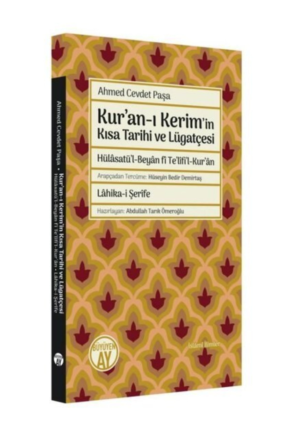 Kur'an ı Kerim'in Kısa Tarihi ve Lügatçesi / Ahmed Cevdet Paşa,Hüseyin Bedir
