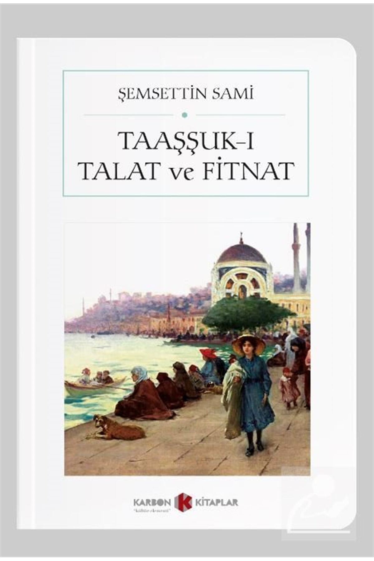 Taaşşuk-ı Talat Ve Fitnat (CEP BOY) (TAM METİN)