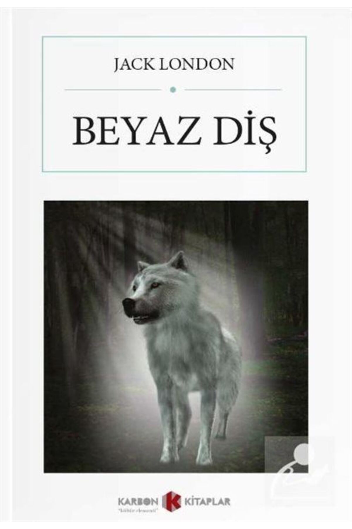 Beyaz Diş (CEP BOY) (TAM METİN)