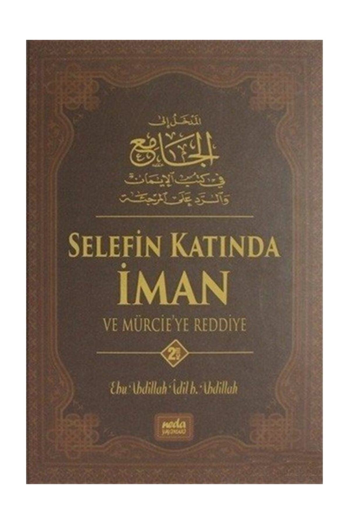 Selefin Katında Iman Ve Mürcie'ye Reddiye 2cilt Takım