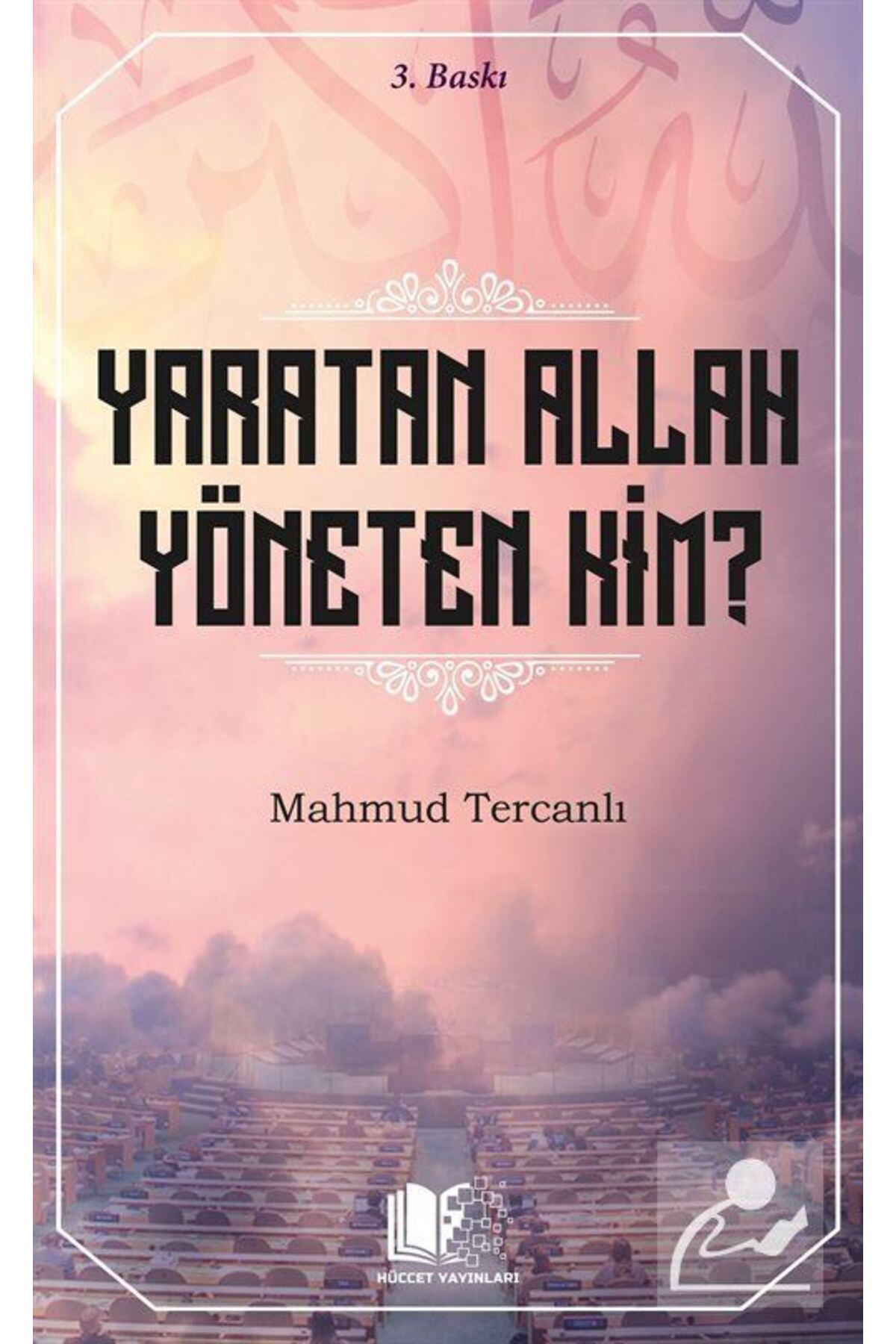 Yaratan Allah Yöneten Kim?