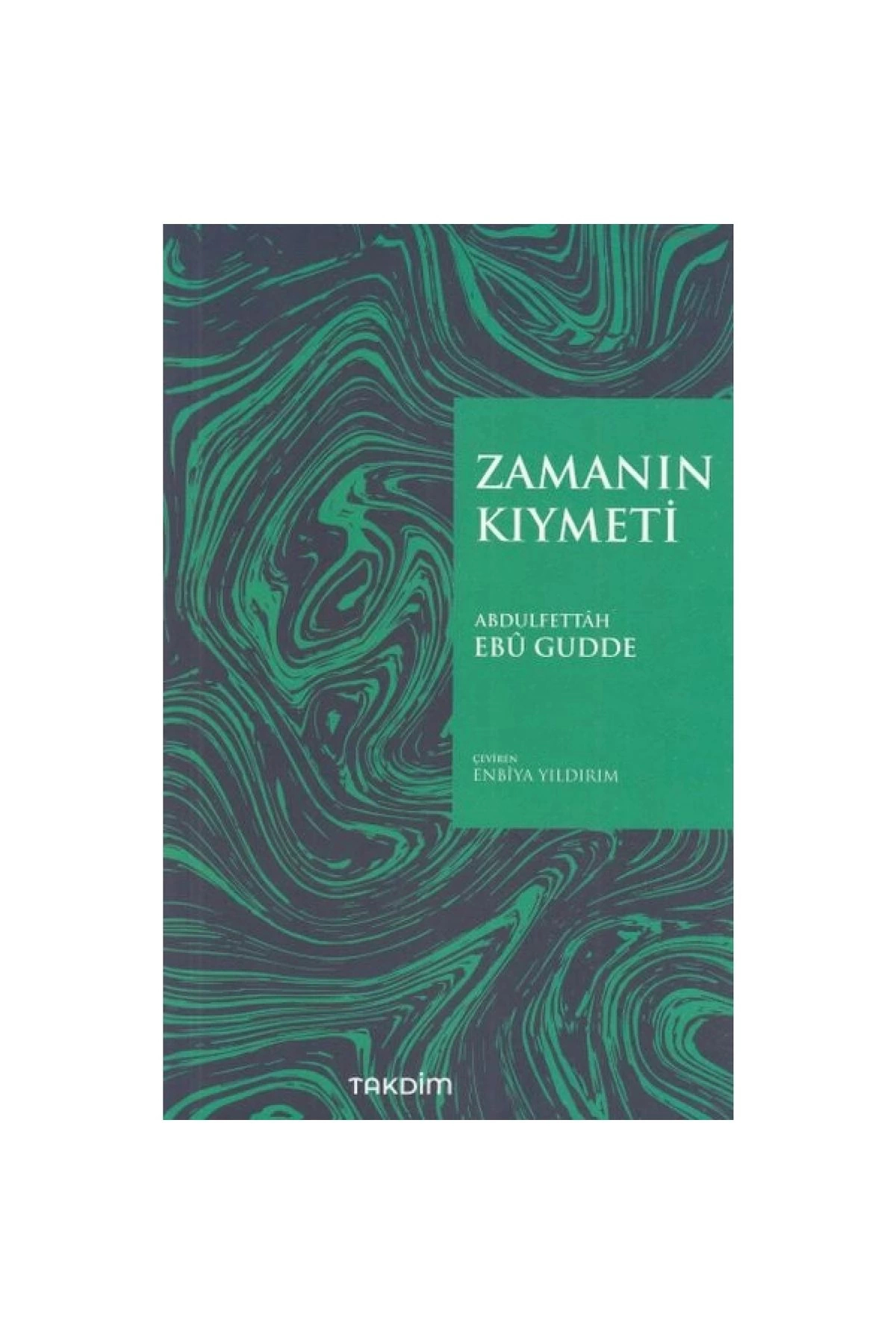 Zamanın Kıymeti (PRATİK BASKI) - - Abdulfettah Ebu Gudde