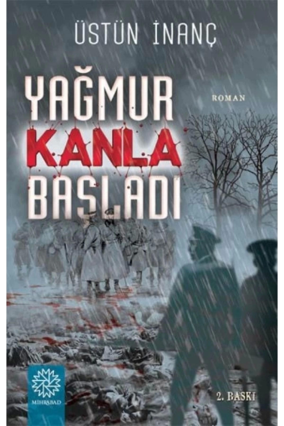 Yağmur Kanla Başladı