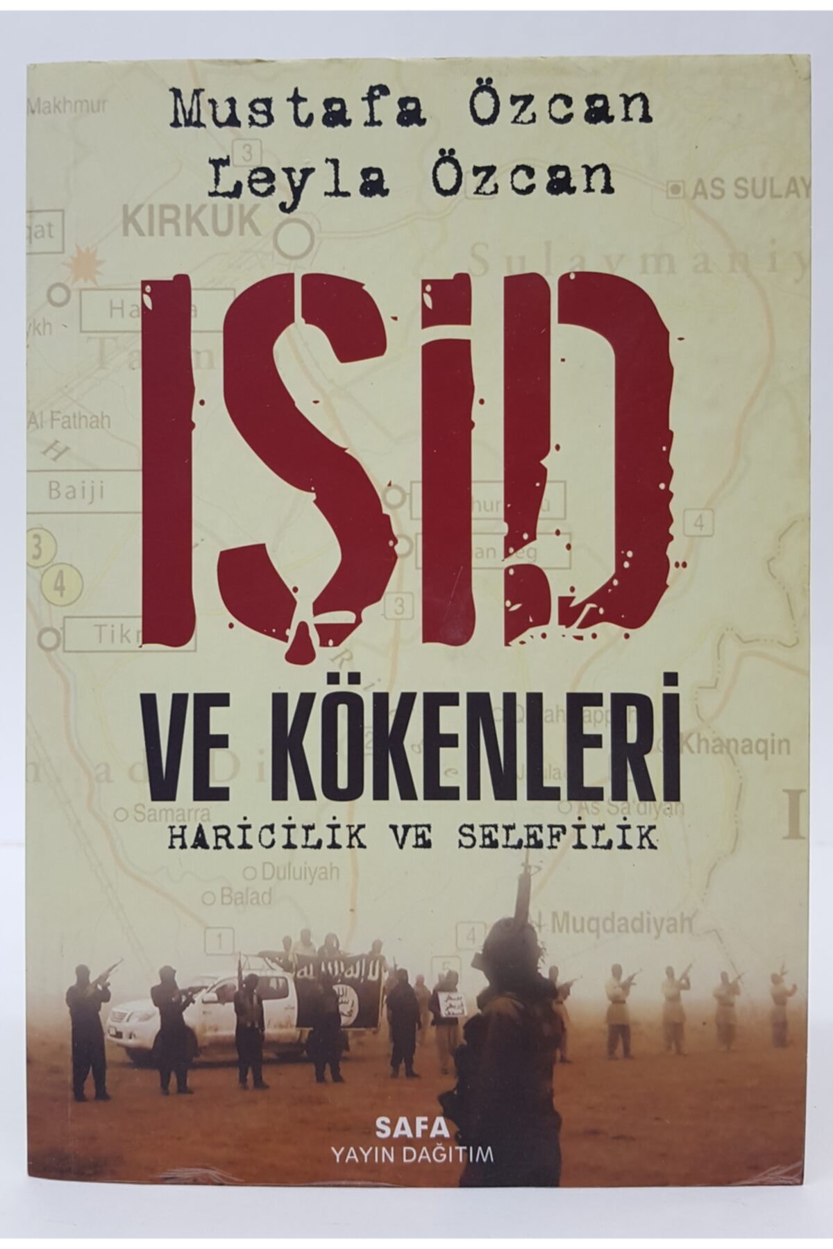 Işid Ve Kökenleri Haricilik Ve Selefilik /mustafa Özcan,leyla Özcan