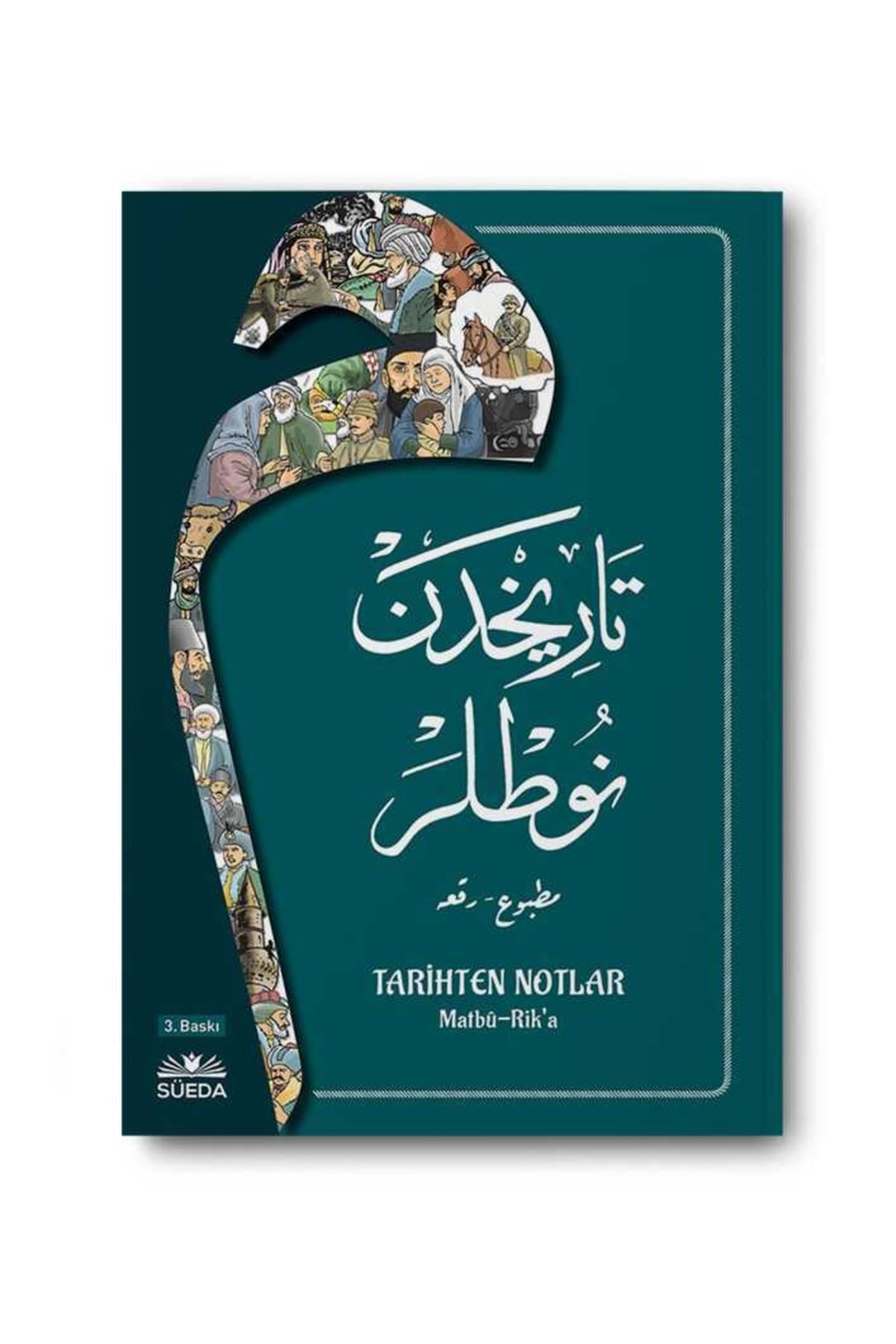 Tarihten Notlar (Osmanlıca Matbu-rika Hat)