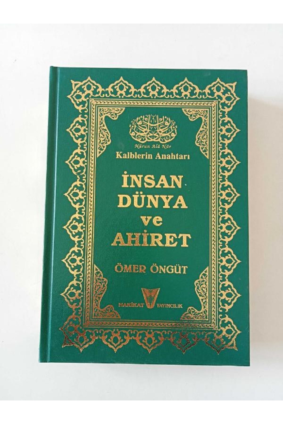 Kalblerin Anahtarı İnsan Dünya ve Ahiret Ömer Öngüt