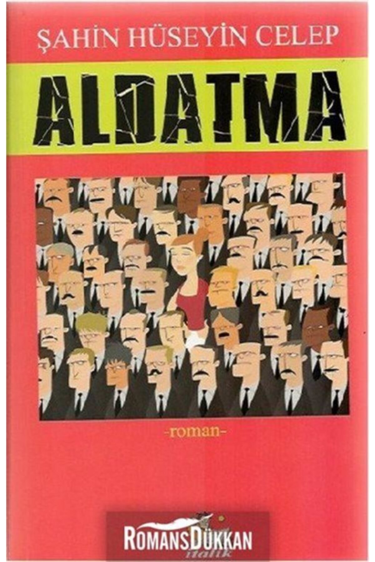 Aldatma - Şahin Hüseyin Celep