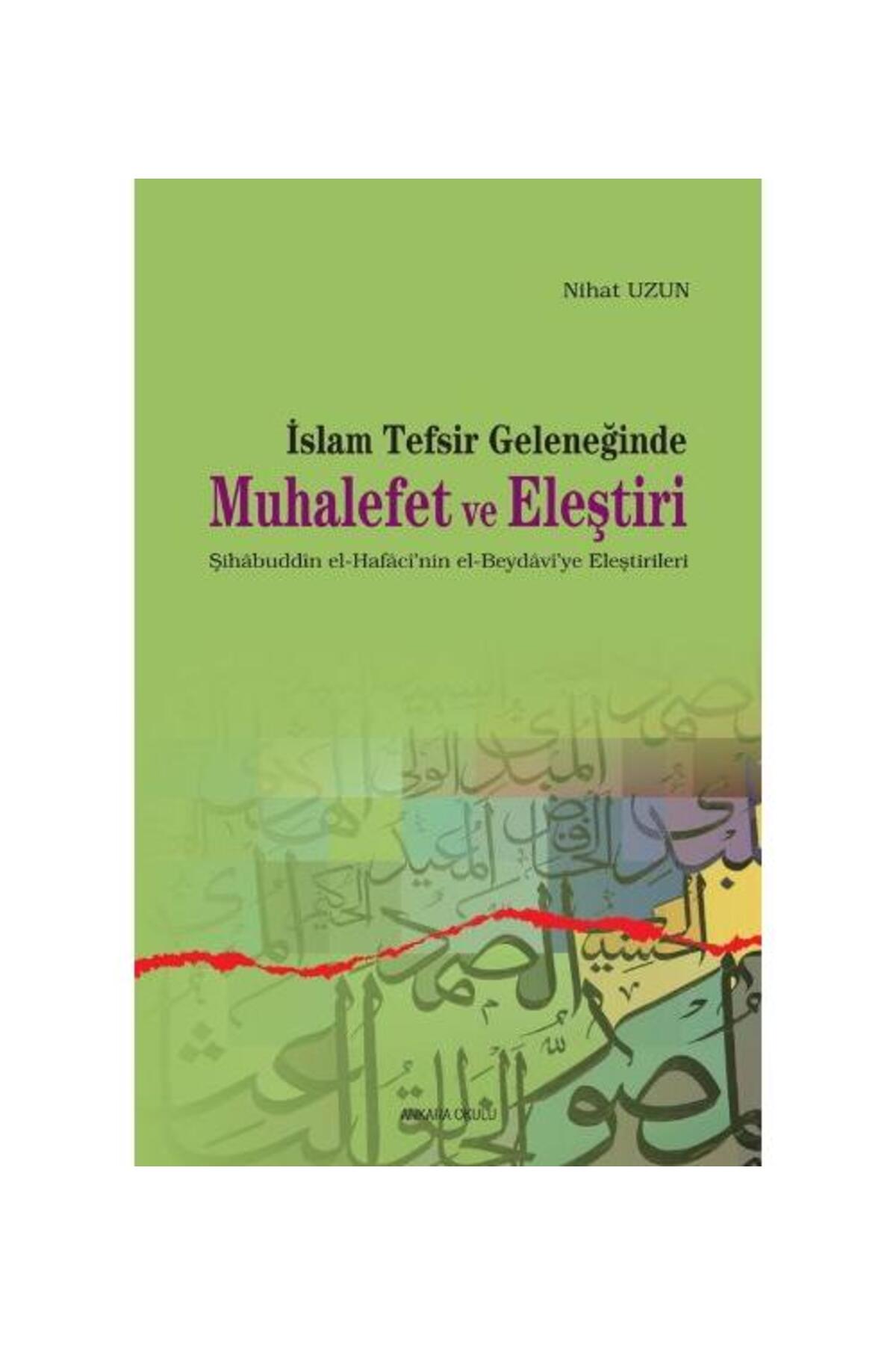 İslam Tefsir Geleneğinde Muhalefet Ve Eleştiri Nihat Uzun