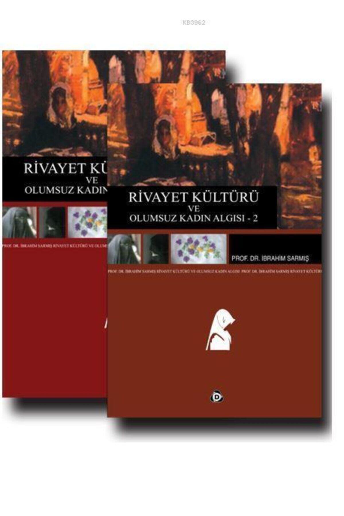 Rivayet Kültürü Ve Olumsuz Kadın Algısı 1-2-ibrahim Sarmış