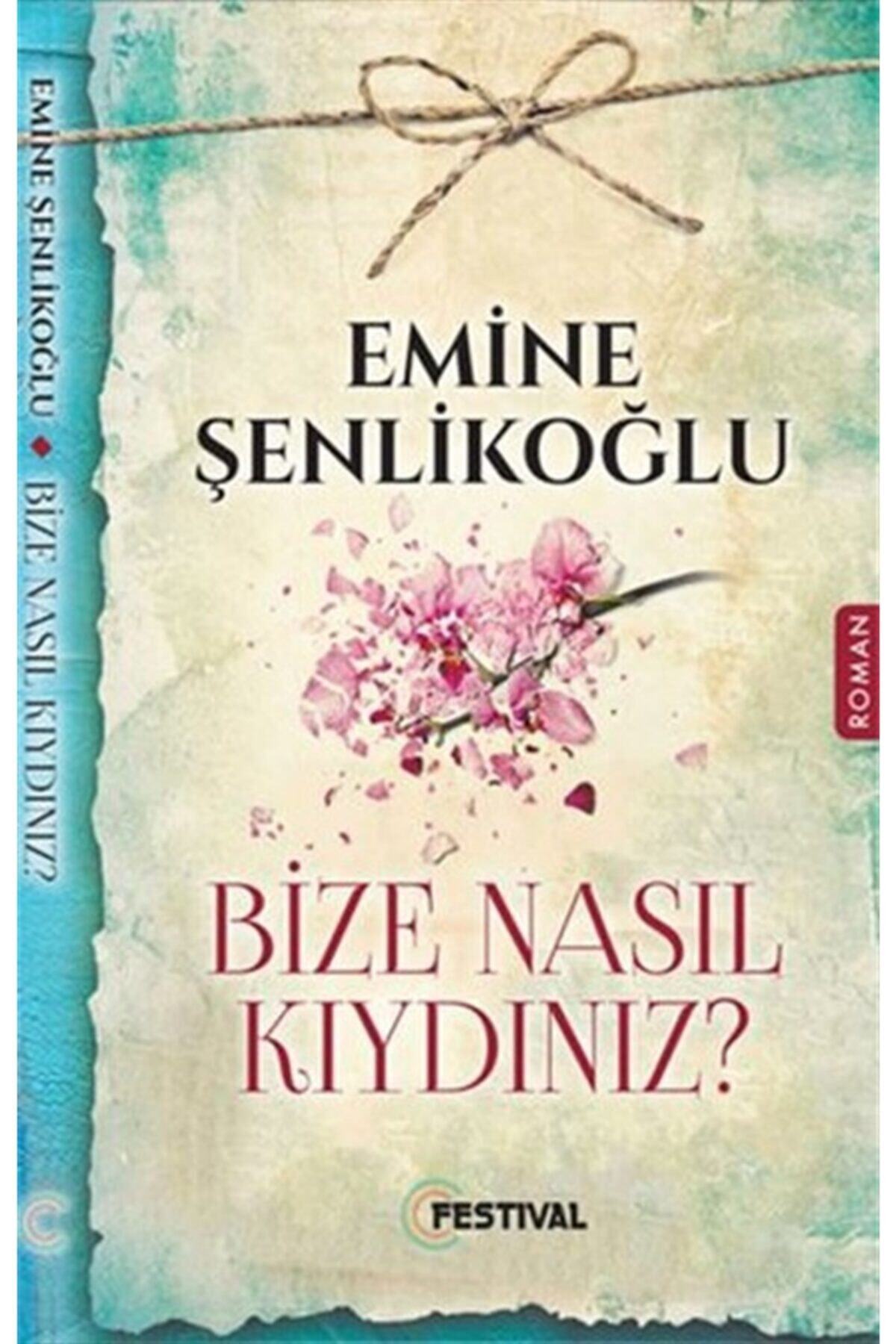 Bize Nasıl Kıydınız?