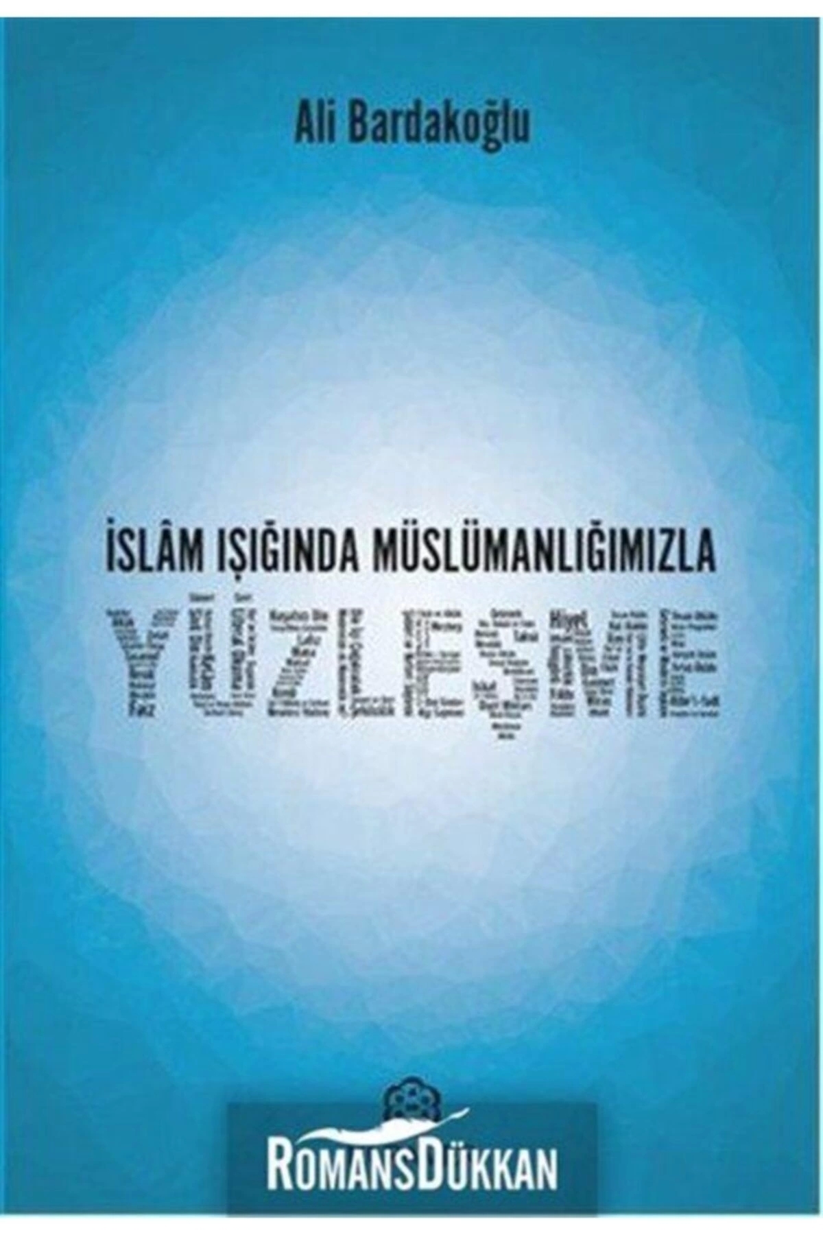 Islam Işığında Müslümanlığımızla Yüzleşme