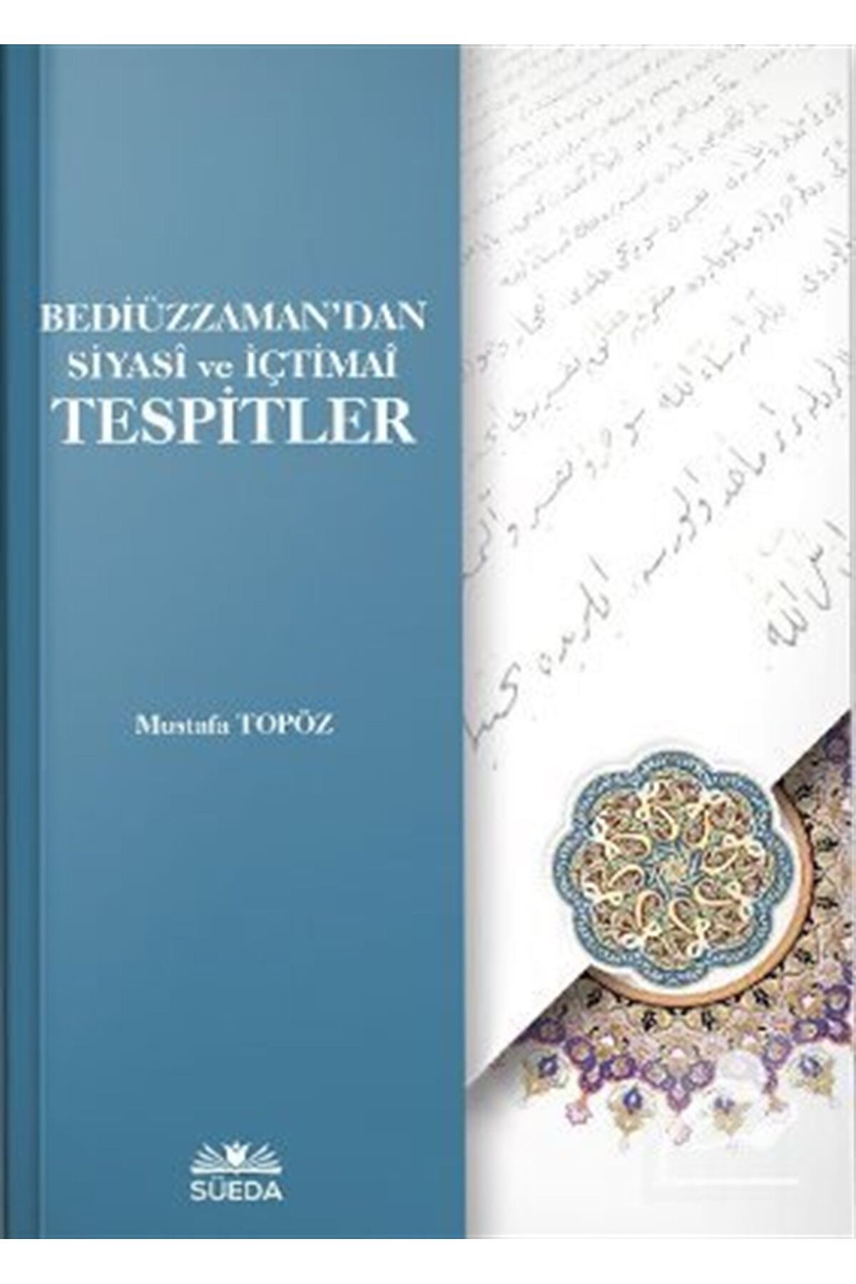 Bediüzzaman'dan Siyasi ve İçtimai Tespitler