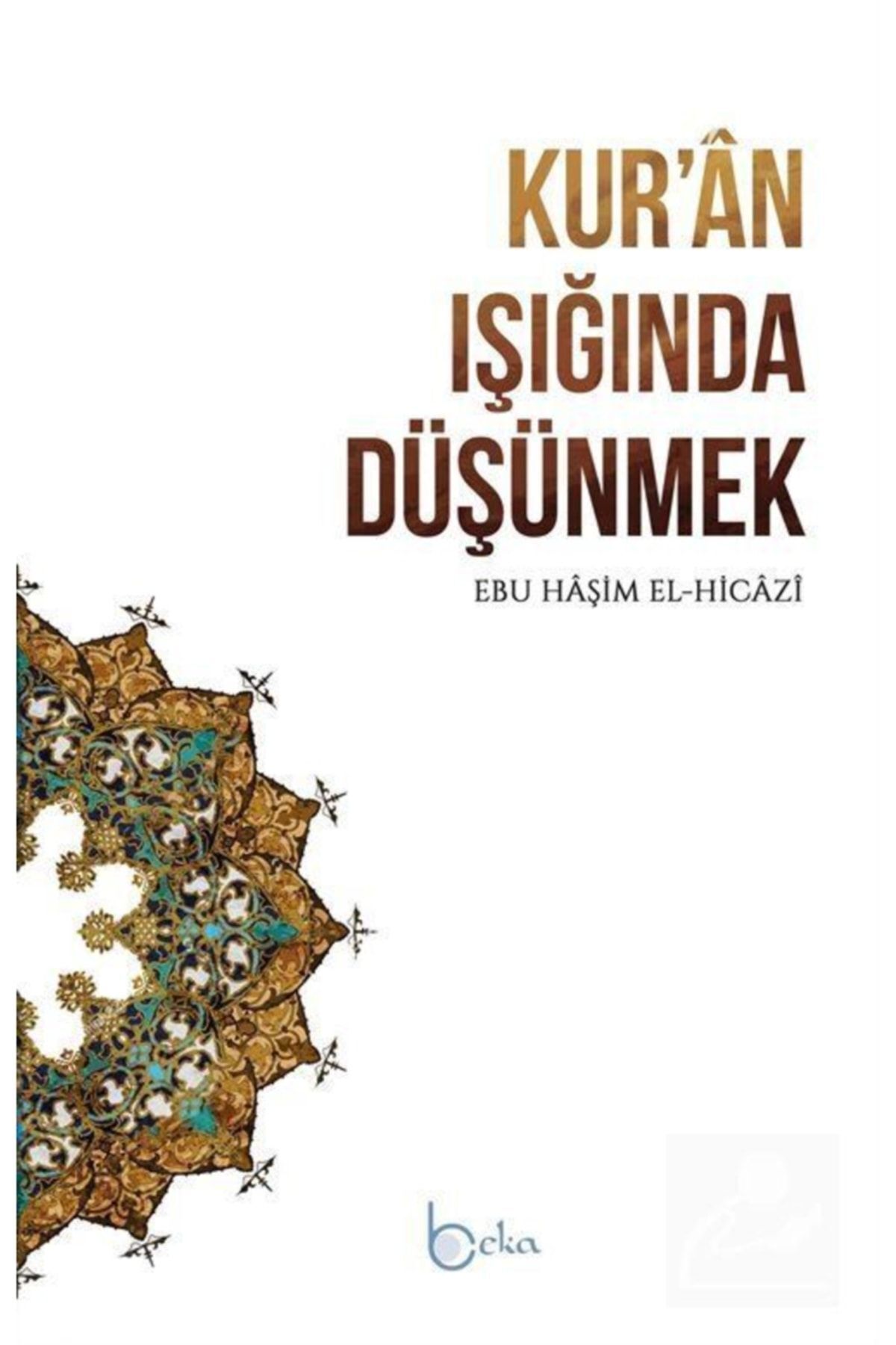 Kur'ân Işığında Düşünmek